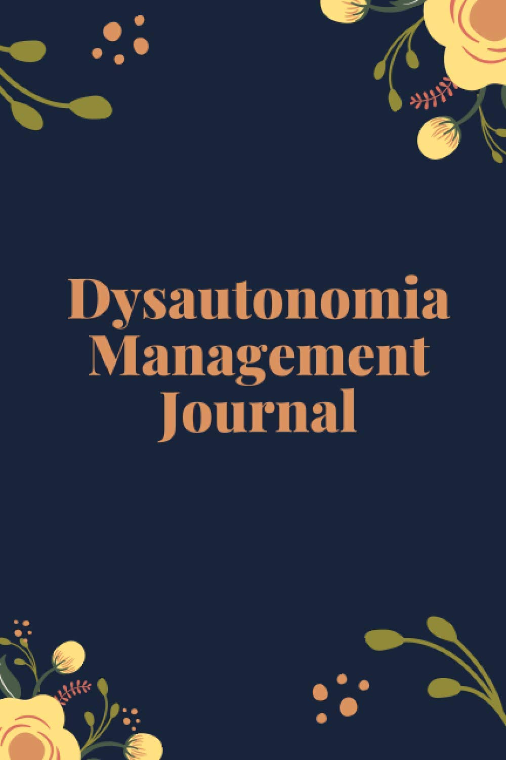 Dysautonomia Management Journal Dysautonomia Journal, Dysautonomia