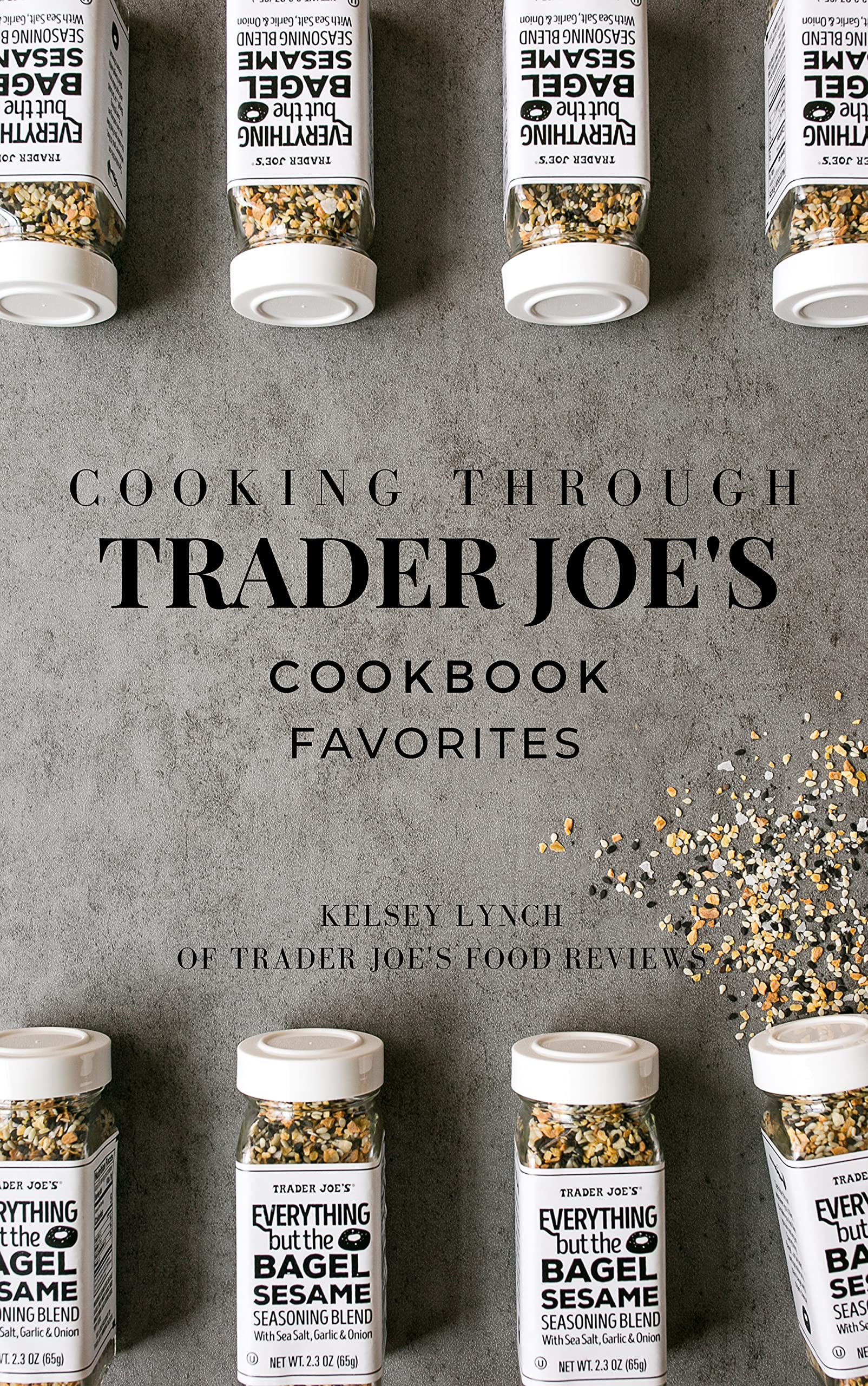 Cooking Through Trader Joe's Cookbook Favorites (Cooking Through Trader