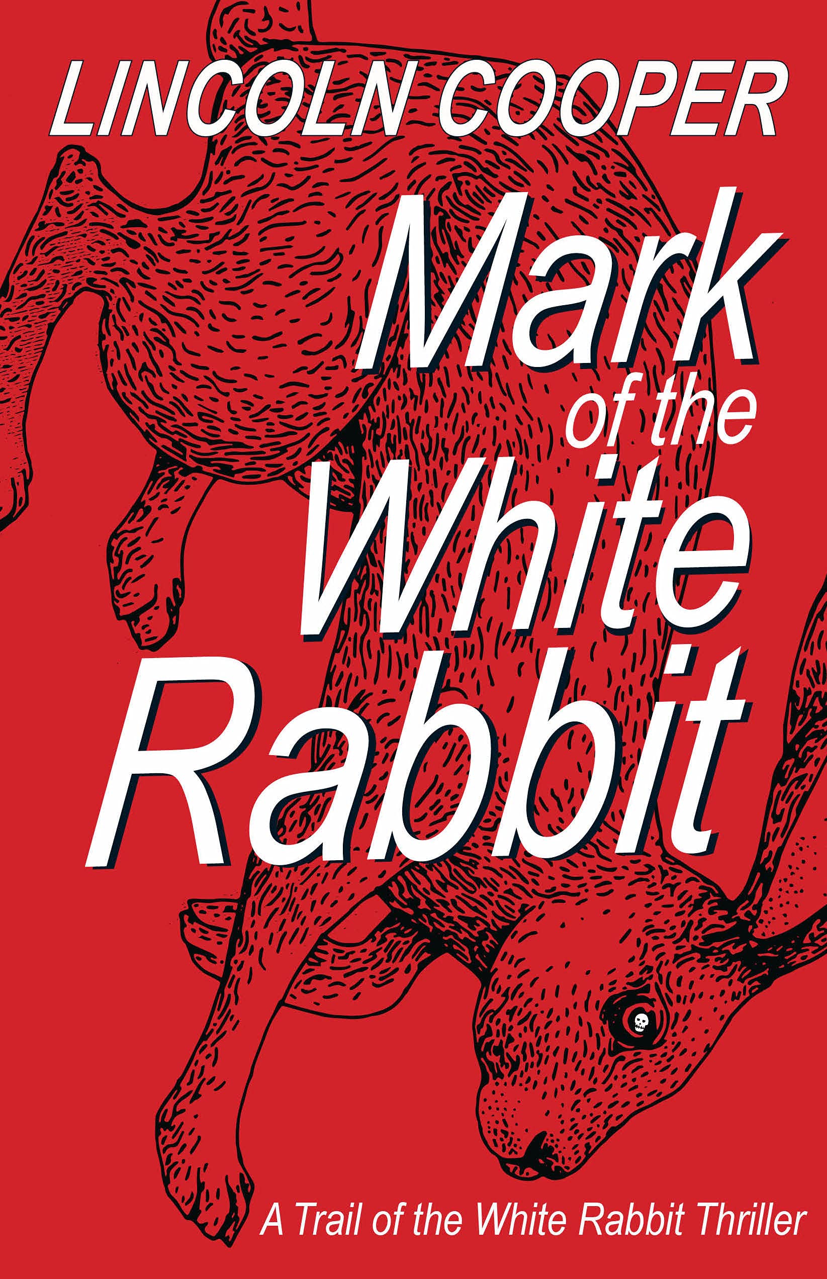 Mark of the White Rabbit A Riveting Murder Mystery Thriller by Lincoln