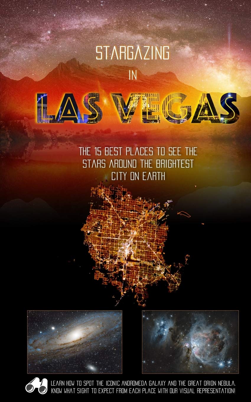 Stargazing in Las Vegas The 15 Best Places to See the Stars Around the