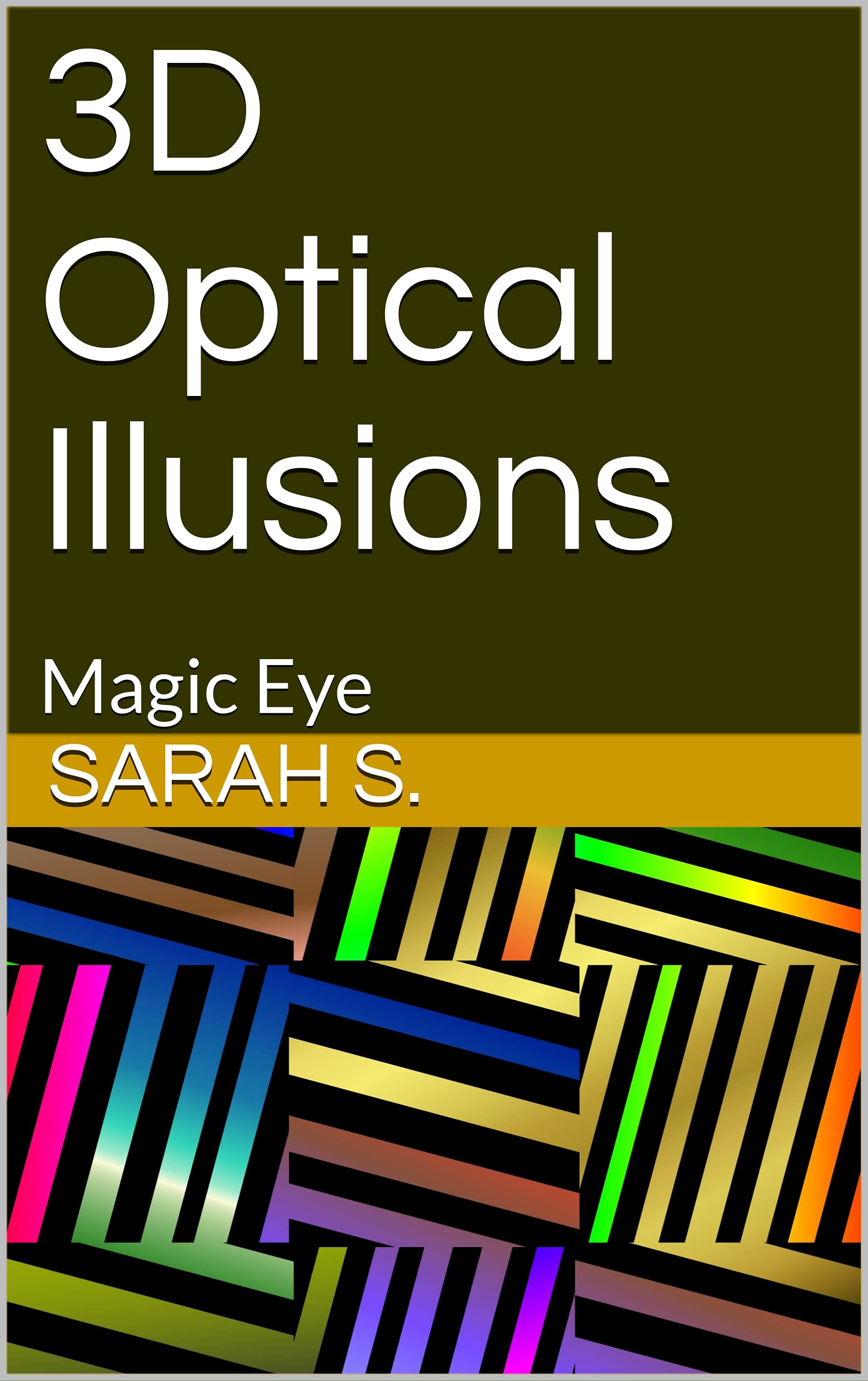 3D Optical Illusions: Magic Eye