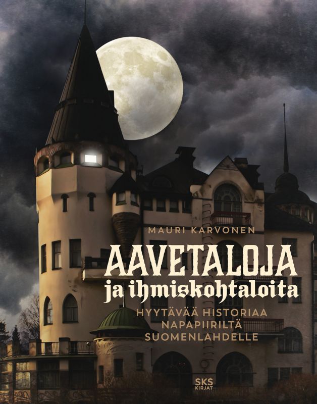 Aavetaloja ja ihmiskohtaloita — Hyytävää historiaa Napapiiriltä Suomenlahdelle