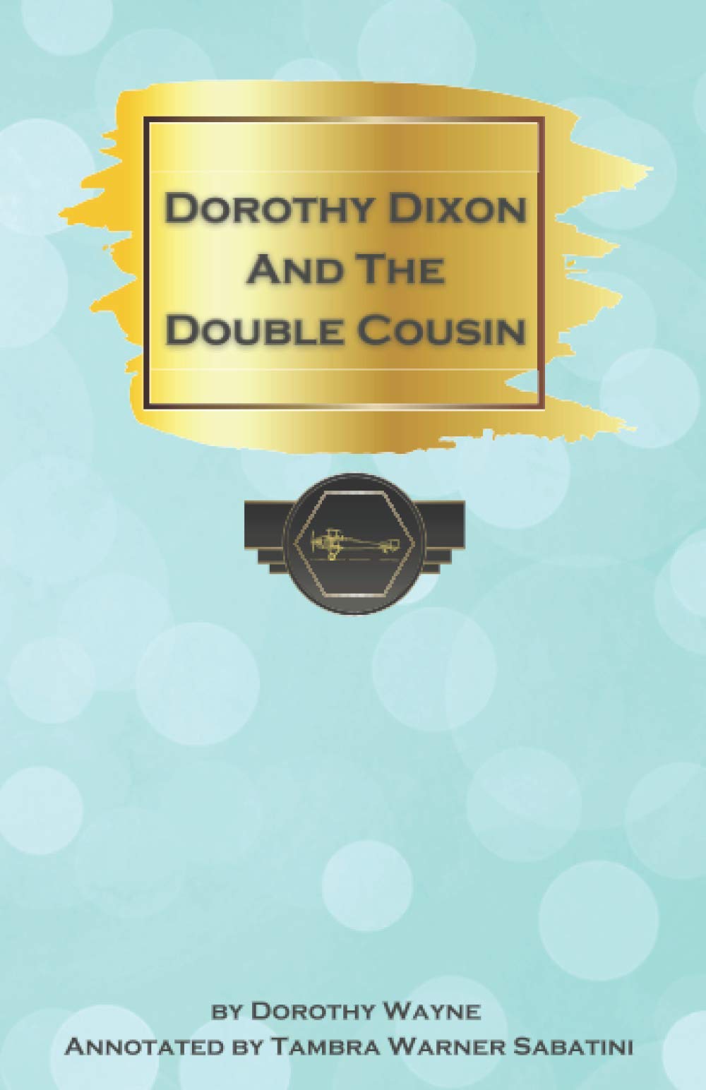 DOROTHY DIXON AND THE DOUBLE COUSIN by Dorothy Wayne Goodreads