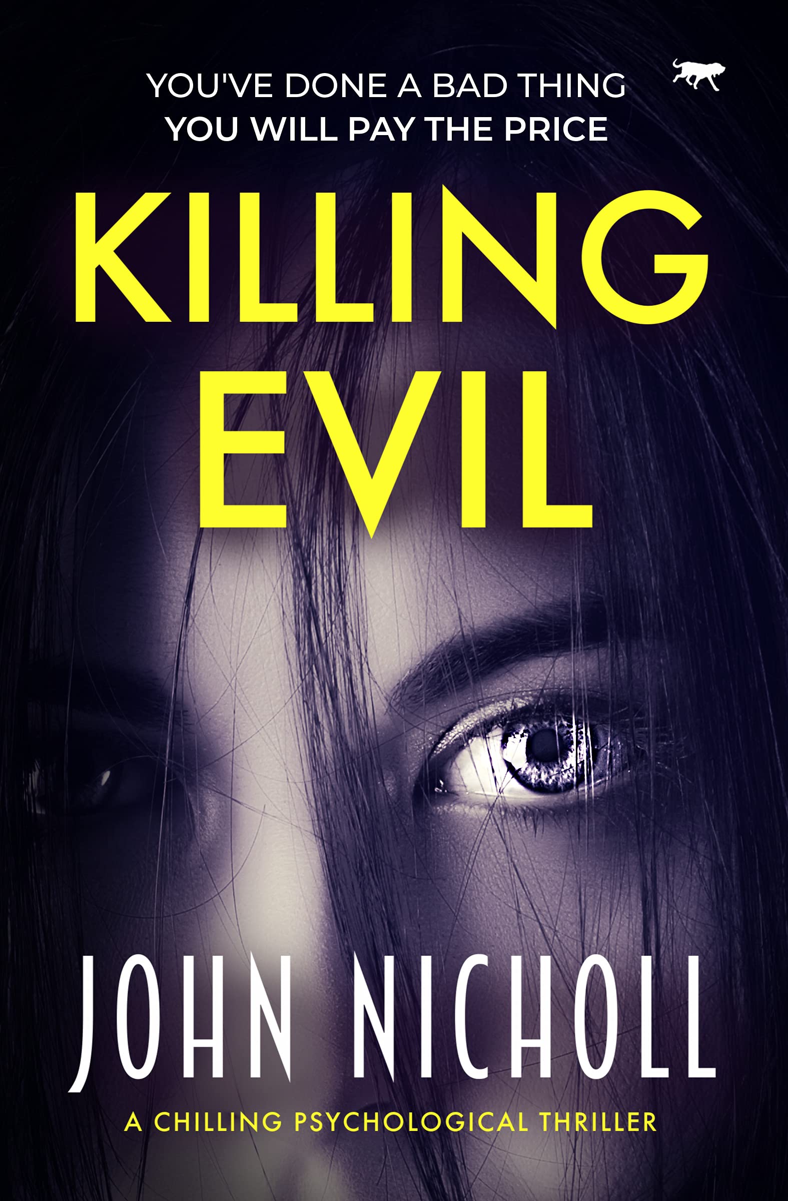 Kill Evil Killing Evil by John Nicholl | Goodreads