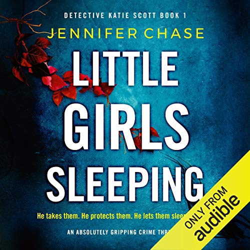 Little Girls Sleeping (Detective Katie Scott, #1)