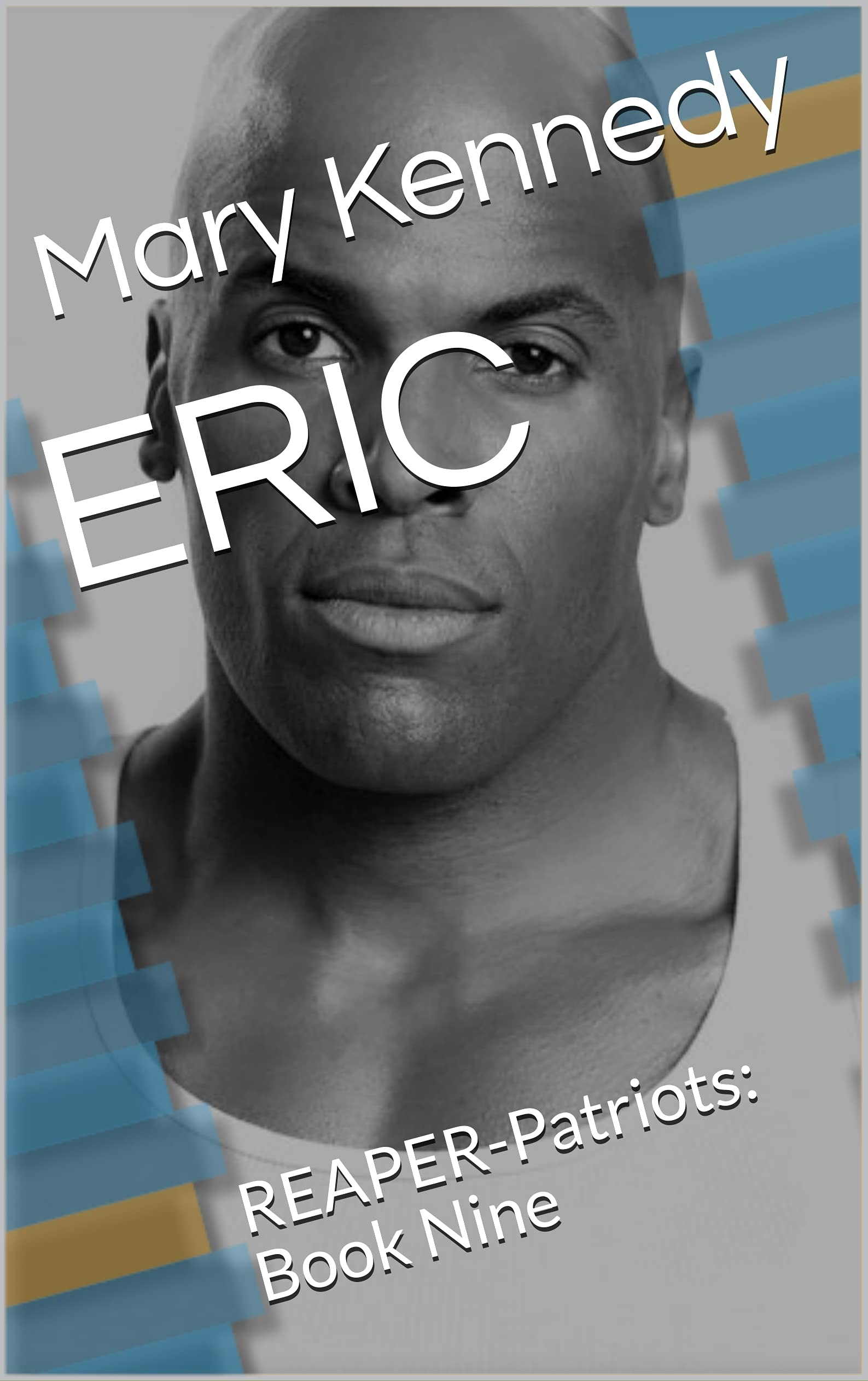 Eric (REAPER-Patriots #9) by Mary Kennedy | Goodreads