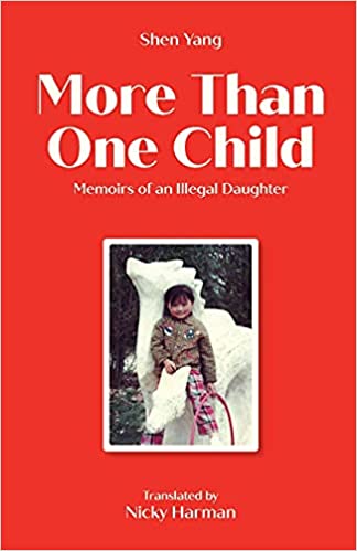 More Than One Child: Memoirs of an Illegal Daughter