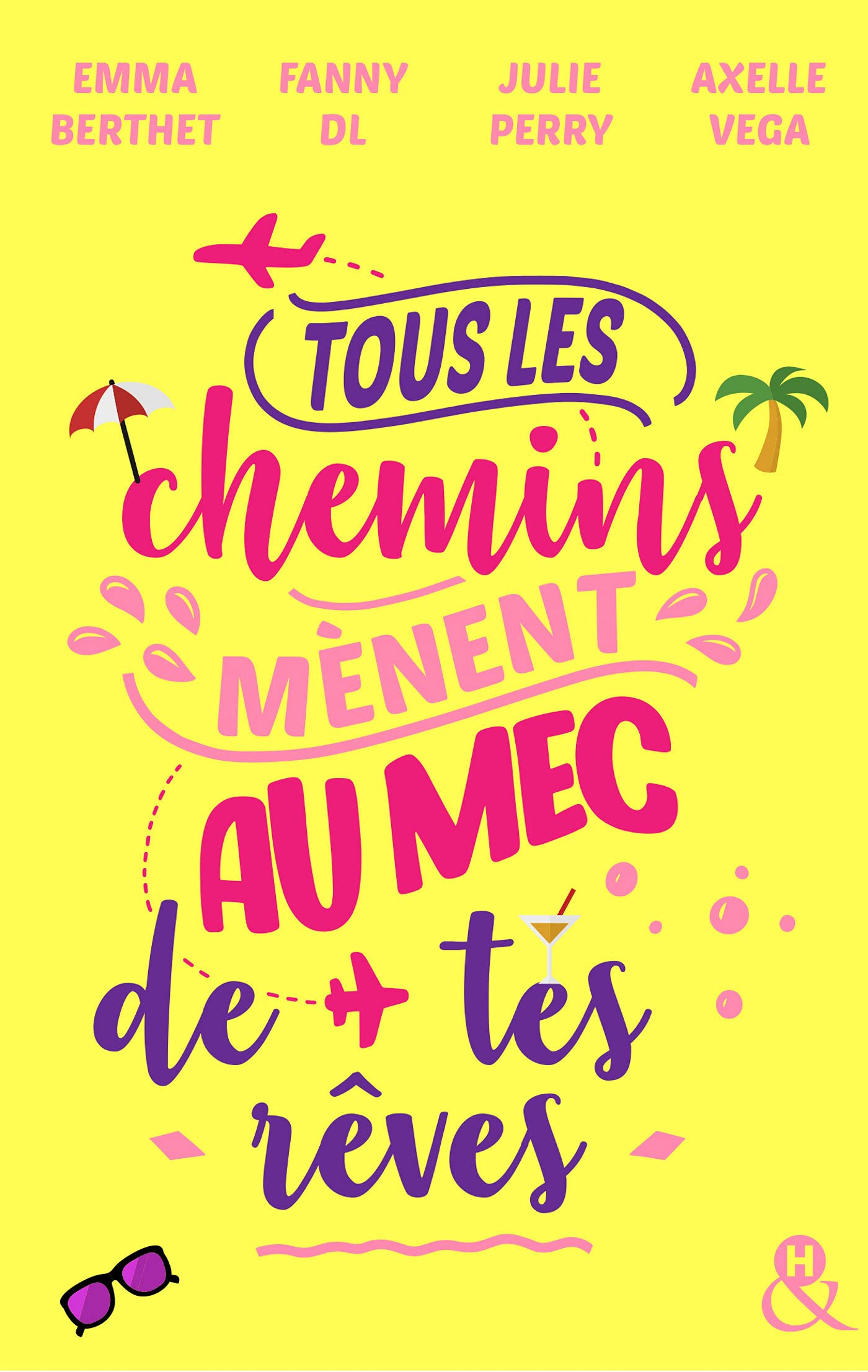Tous les chemins mènent au mec de tes rêves (&H DIGITAL) book cover