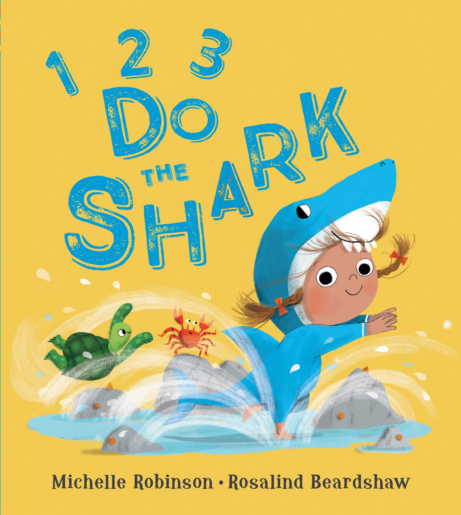 1, 2, 3, Do the Shark: An irresistible rhyming adventure about facing fears and making friends