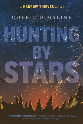 Hunting by Stars (The Marrow Thieves, #2)