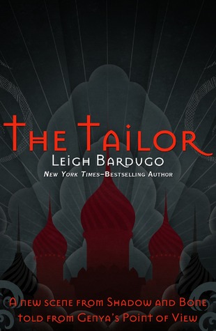 The Tailor (The Shadow and Bone Trilogy, #1.5)