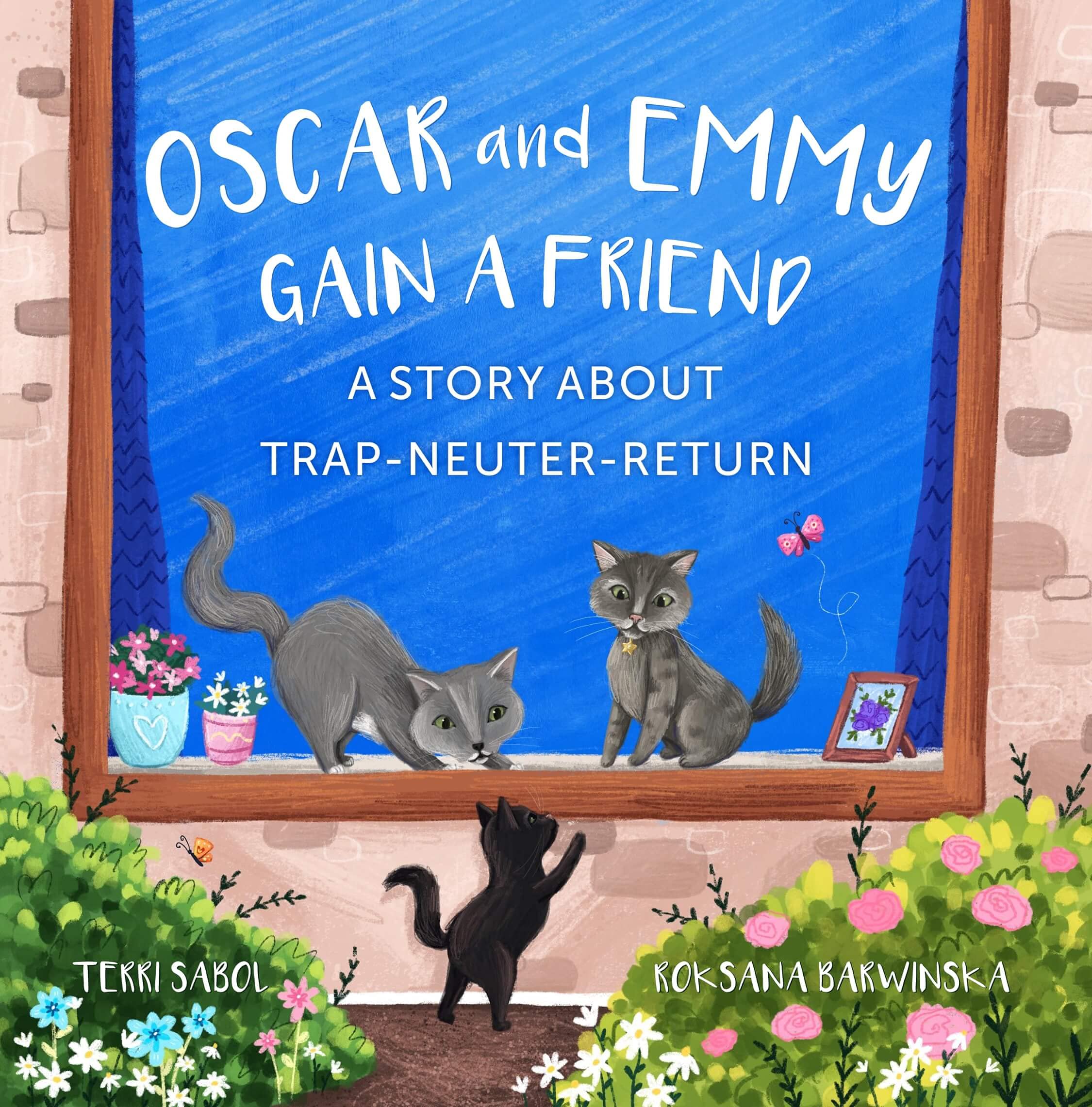 Oscar and Emmy Gain a Friend: A Story About Trap-Neuter-Return