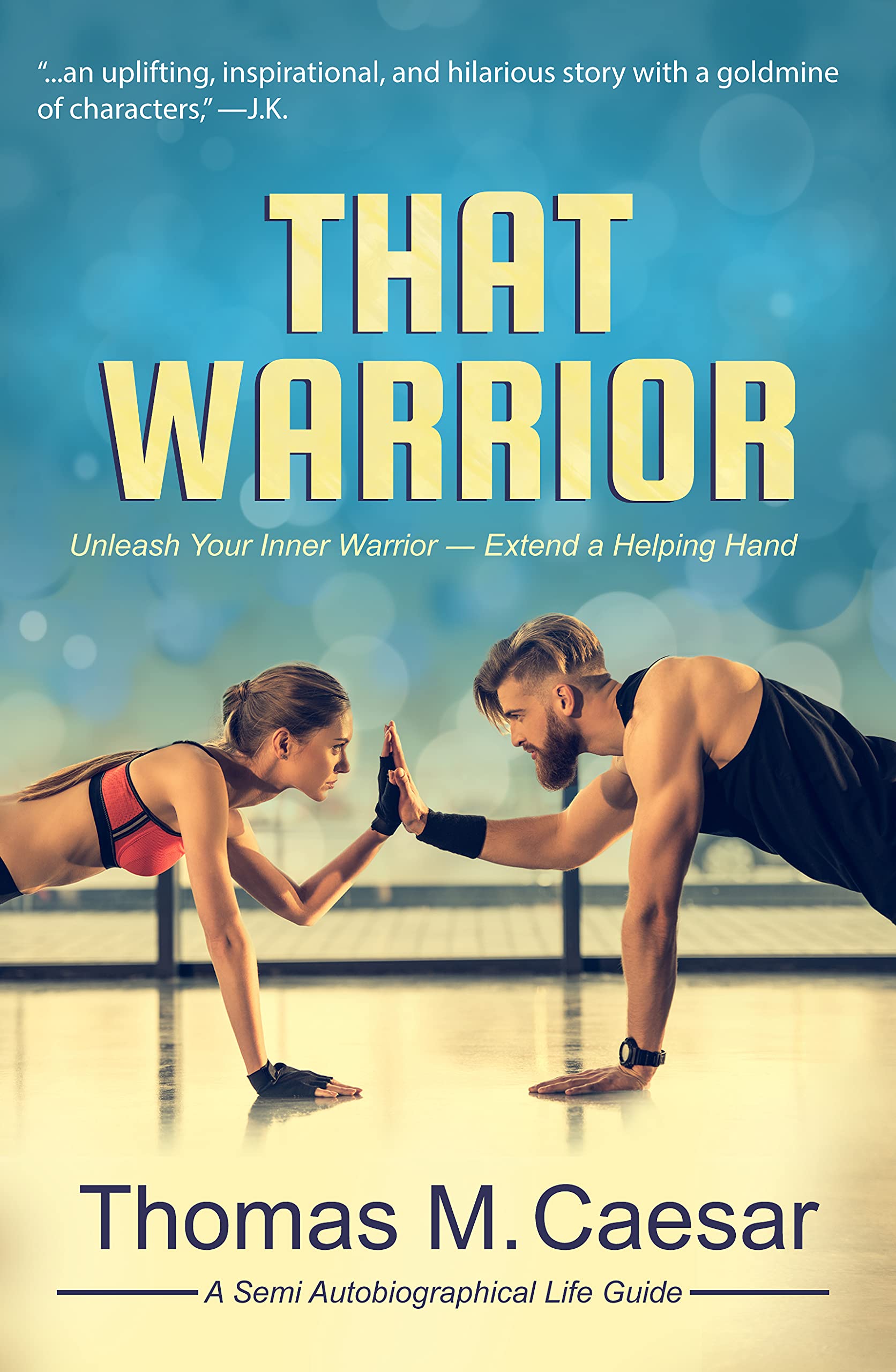 That Warrior: Life Viewed through Love, Laughter, and a Little Liquor by  Thomas Caesar | Goodreads