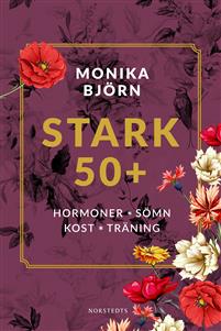 Stark 50+: Hormoner, sömn, kost, träning