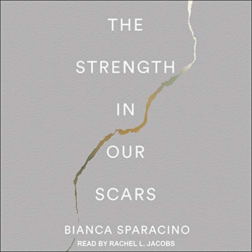 The Strength In Our Scars