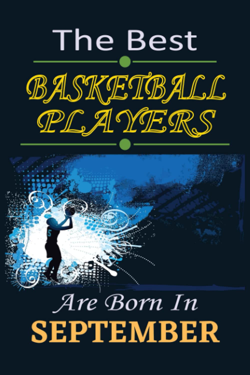 The Best BASKETBALL PLAYERS Are Born In SEPTEMBER This notebook is