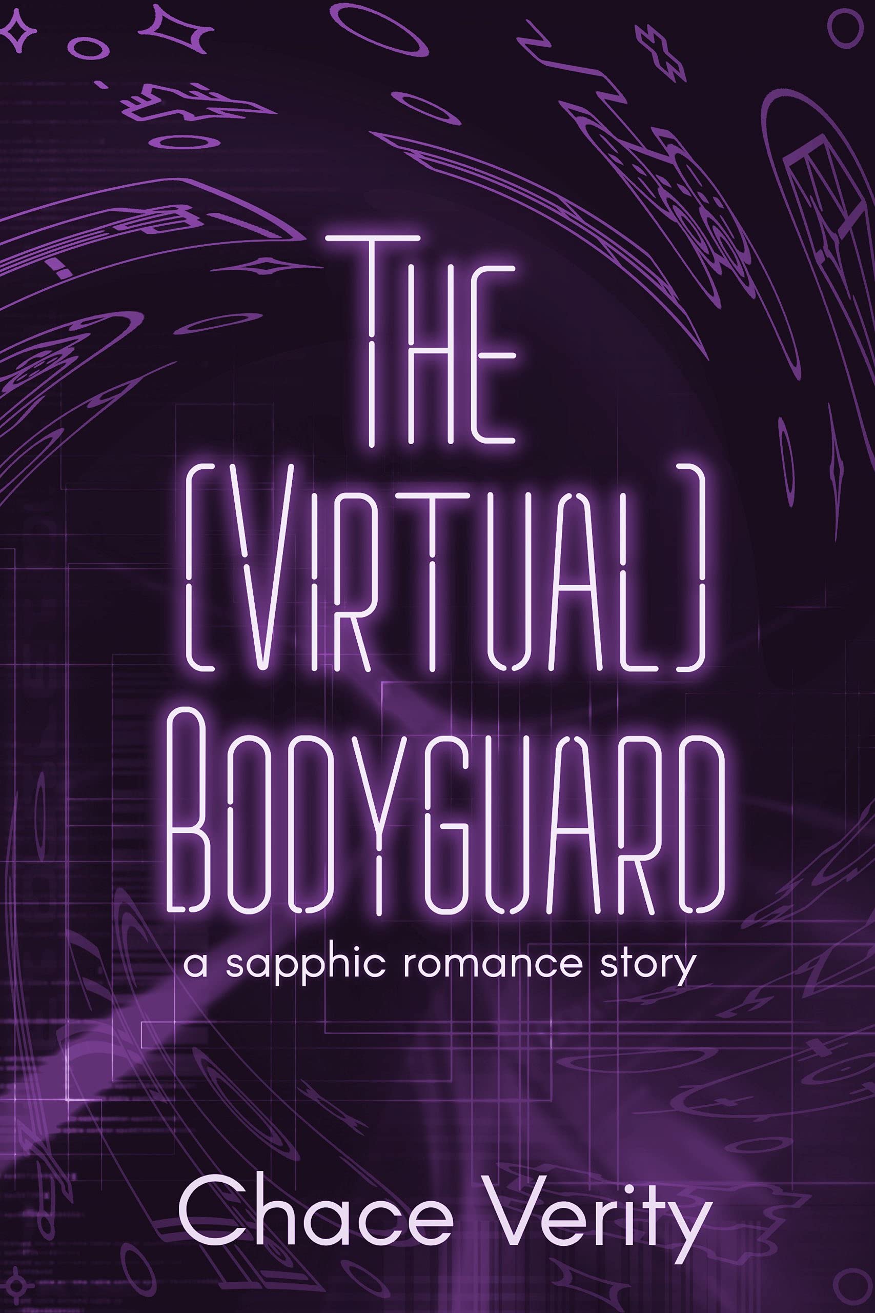 The Virtual Bodyguard A Sapphic Romance Story By Chace Verity The virtual bodyguard a sapphic romance story by chace verity