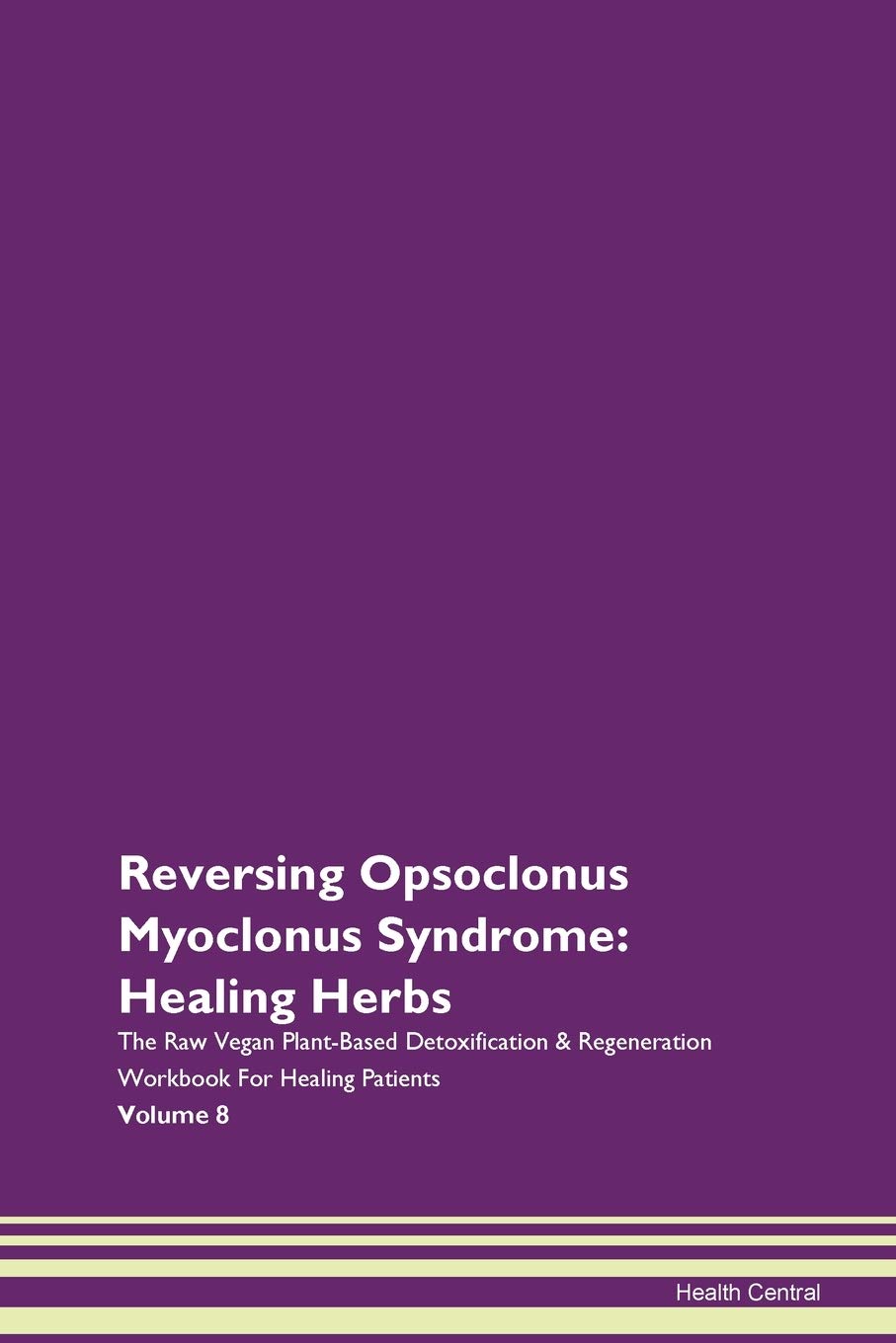 Reversing Opsoclonus Myoclonus Syndrome Healing Herbs The Raw Vegan