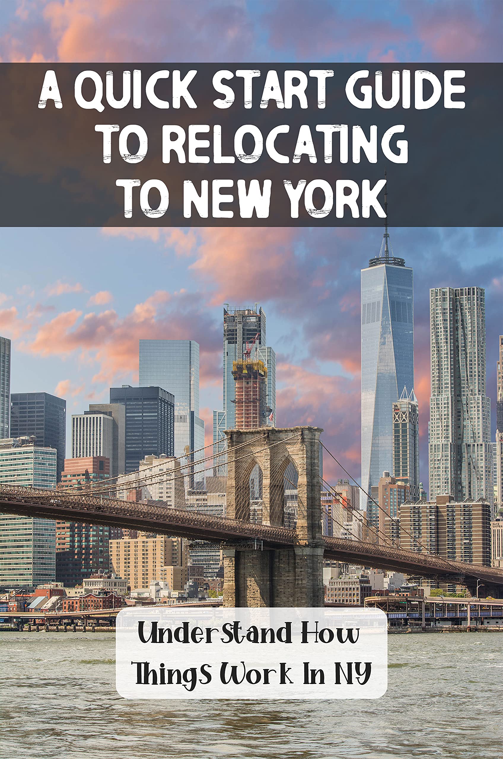 A Quick Start Guide To Relocating To New York Understand How Things Work In NY Moving To New