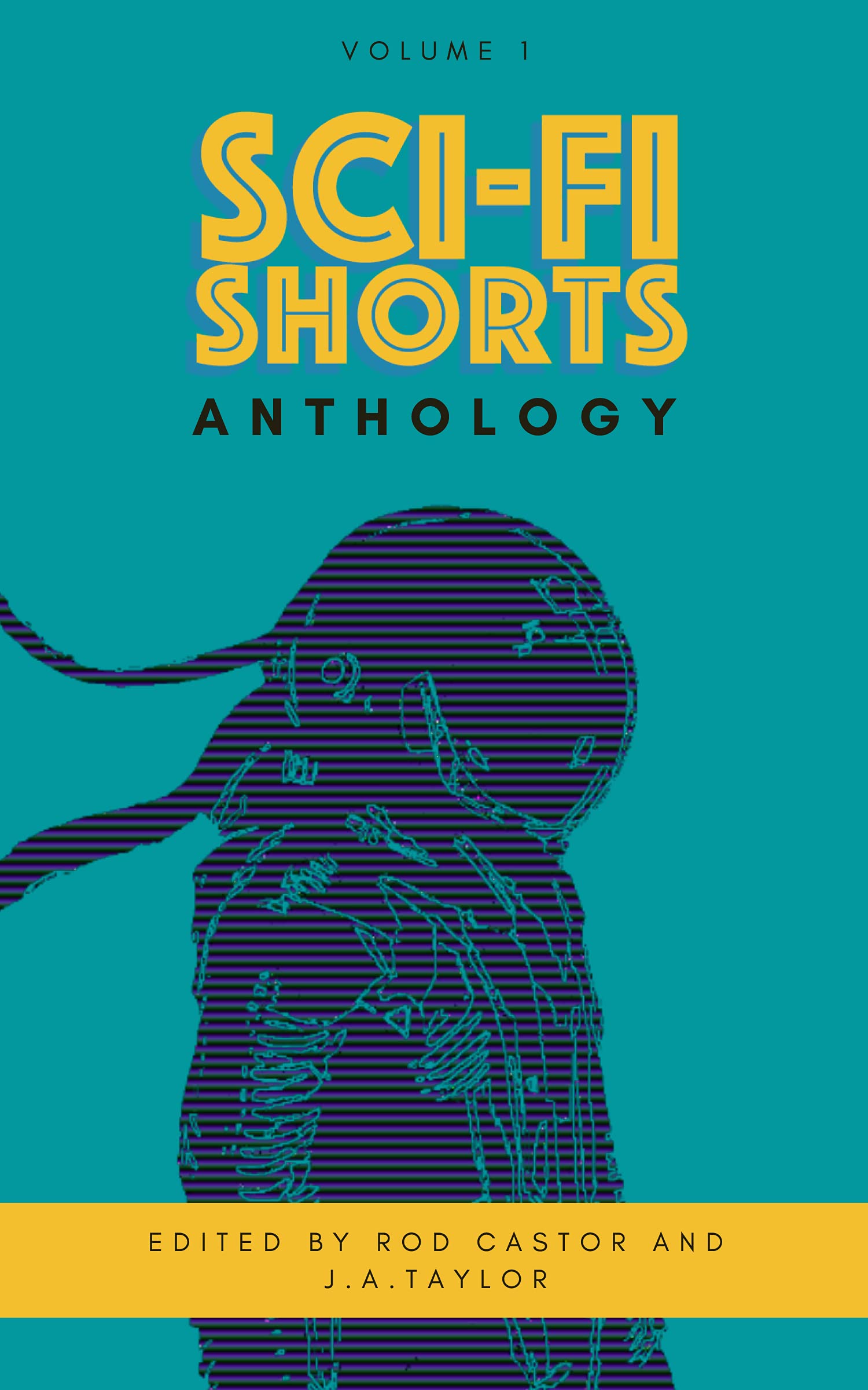 A Sci-Fi Shorts Anthology: Volume 1