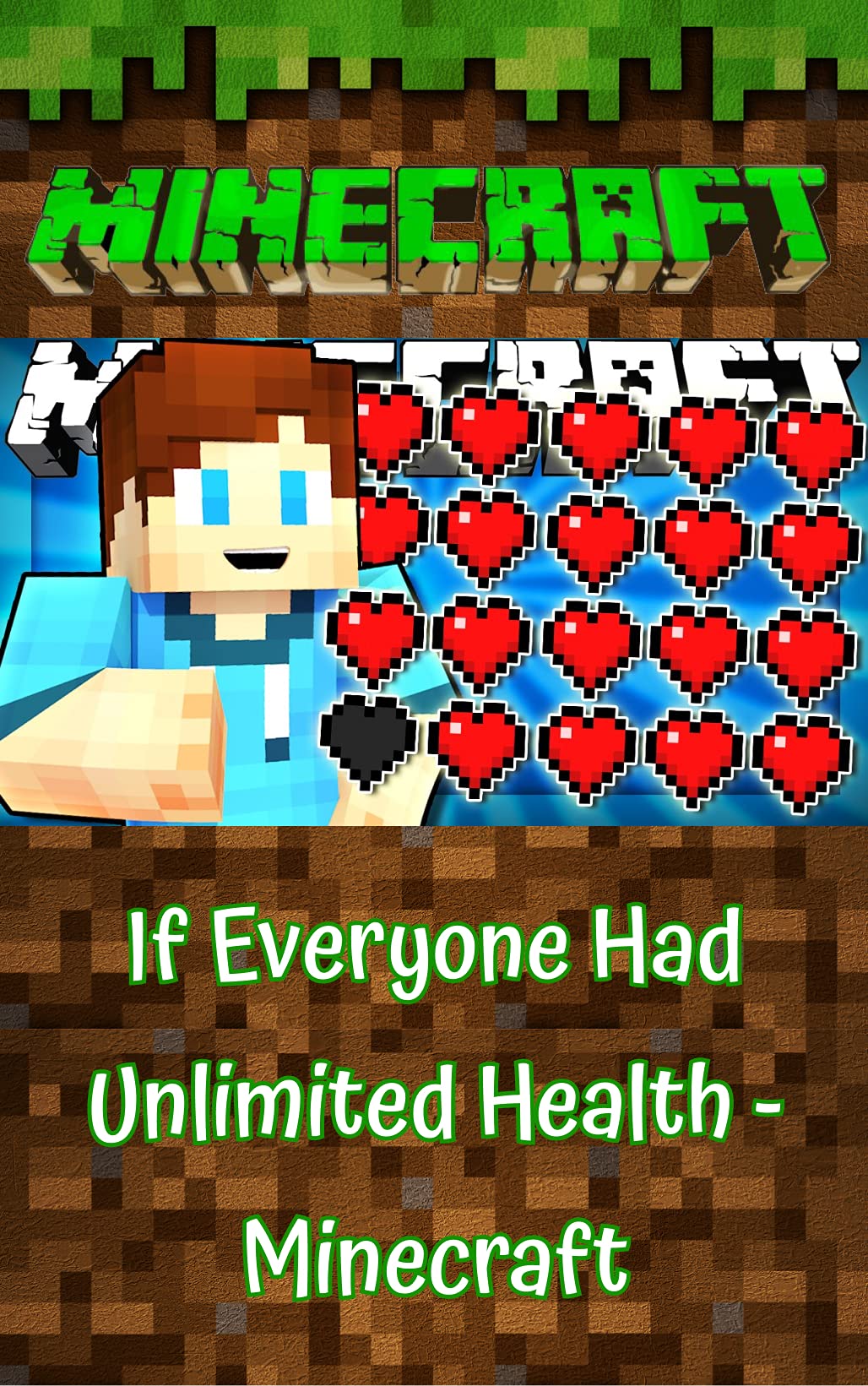 Minecraft If Everyone Had Unlimited Health Minecraft by Mavic Roin