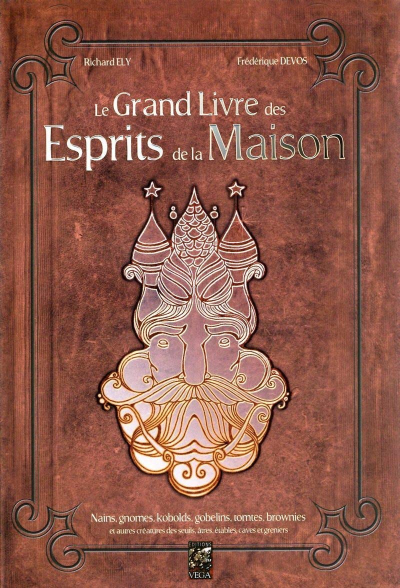 Le grand livre des esprits de la maison by Richard Ely Goodreads