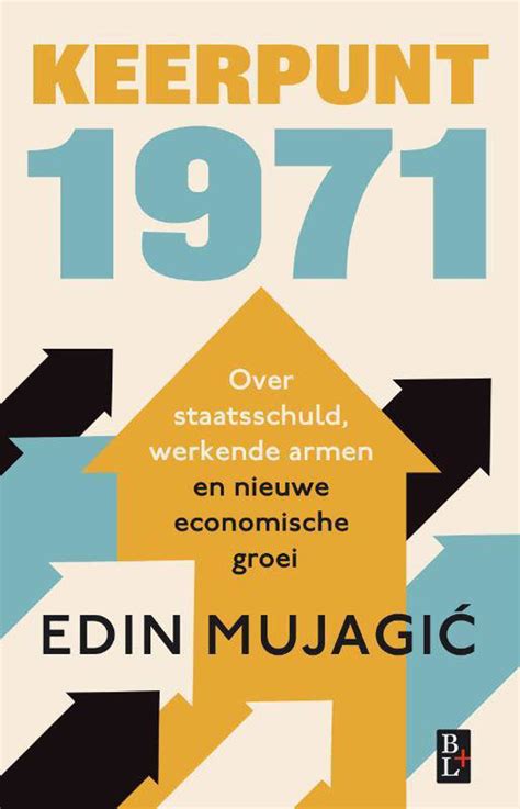 Keerpunt 1971: Over staatsschuld, werkende armen en nieuwe econmische groei