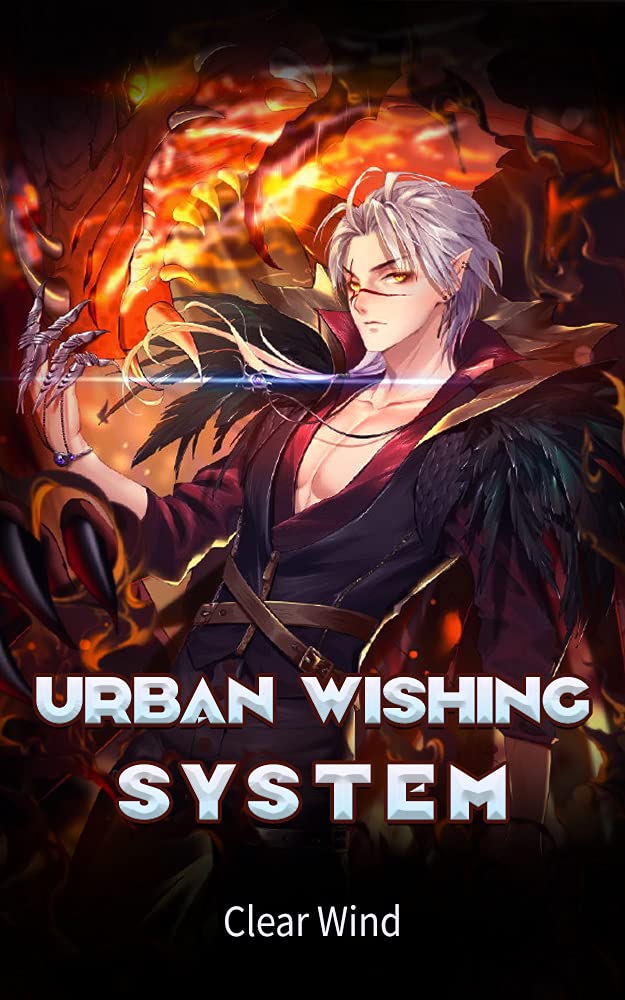 Urban Wishing System: Do My Wishes Come True in All Realm Book 2