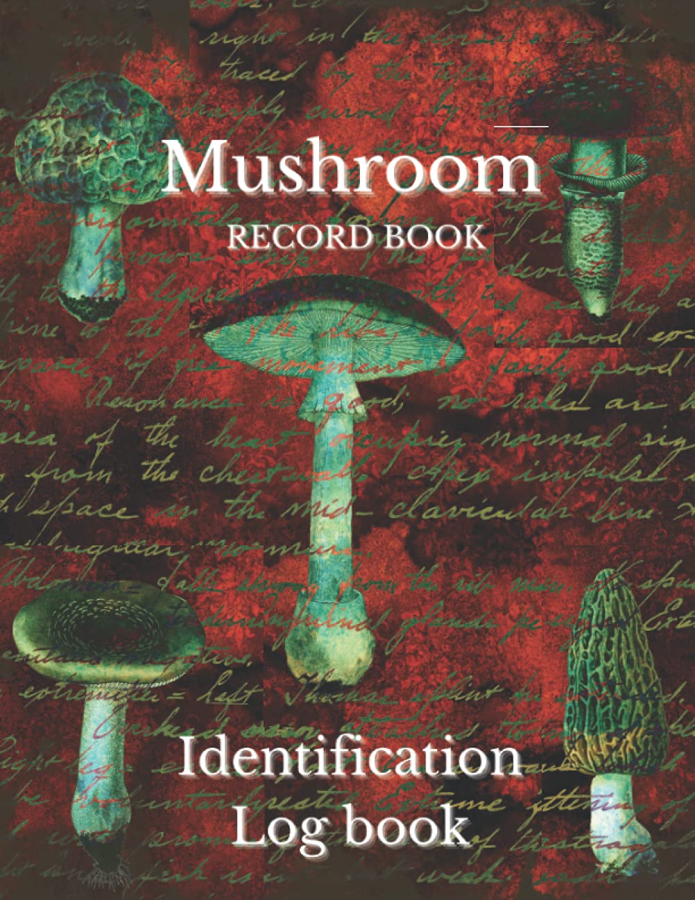 Mushroom Identification Logbook Mushroom Hunting journal (A guided