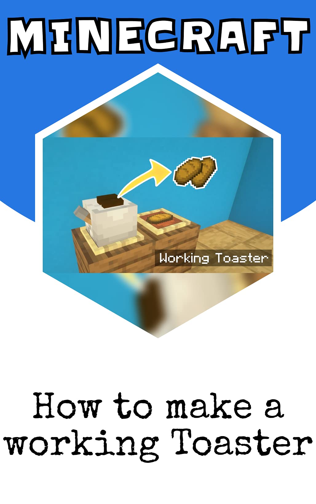 Minecraft How to make a working Toaster by Zaly Ora Goodreads