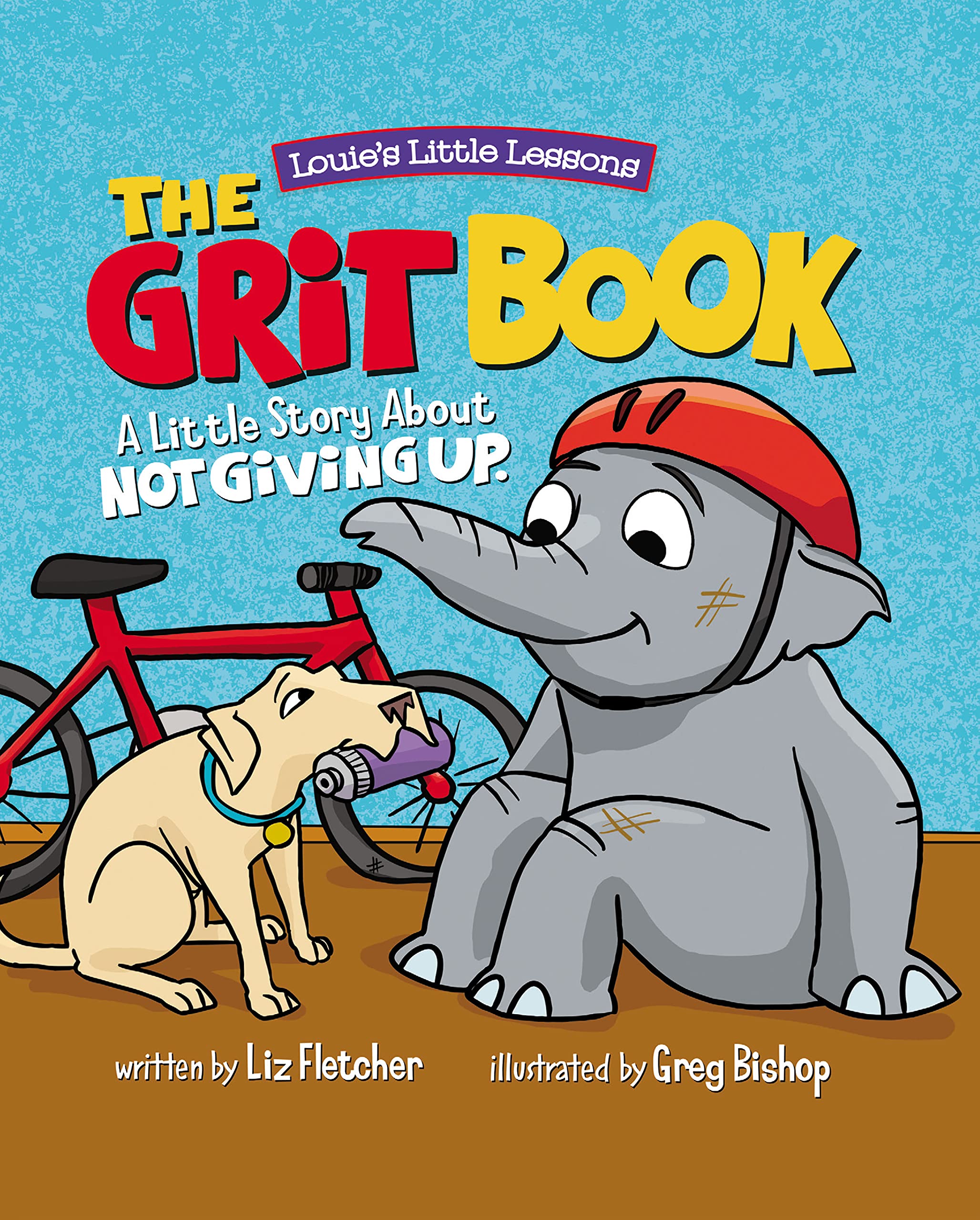 The Grit Book : A Little Story About Practice and Perseverance