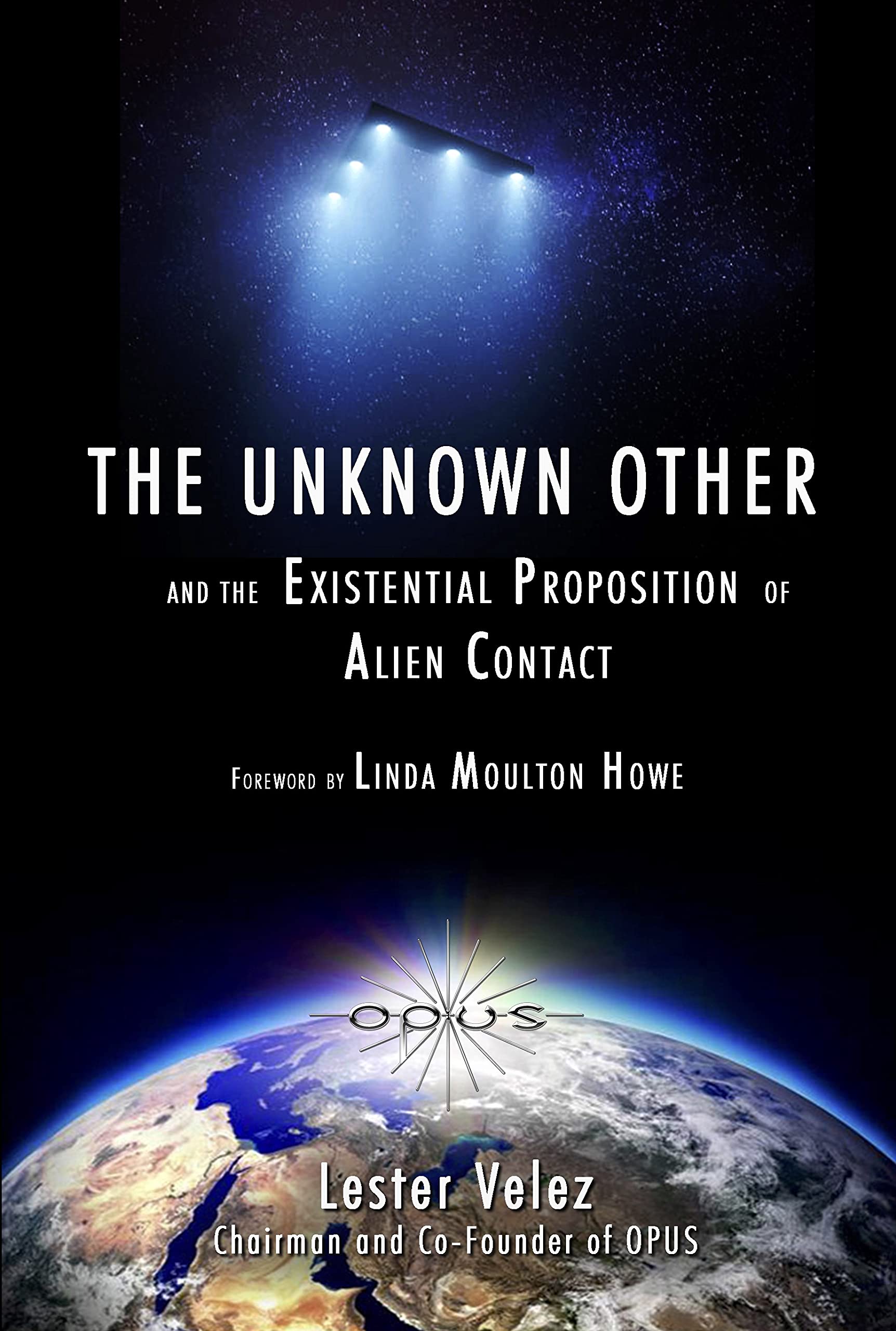 The Unknown Other: and the Existential Proposition of Alien Contact