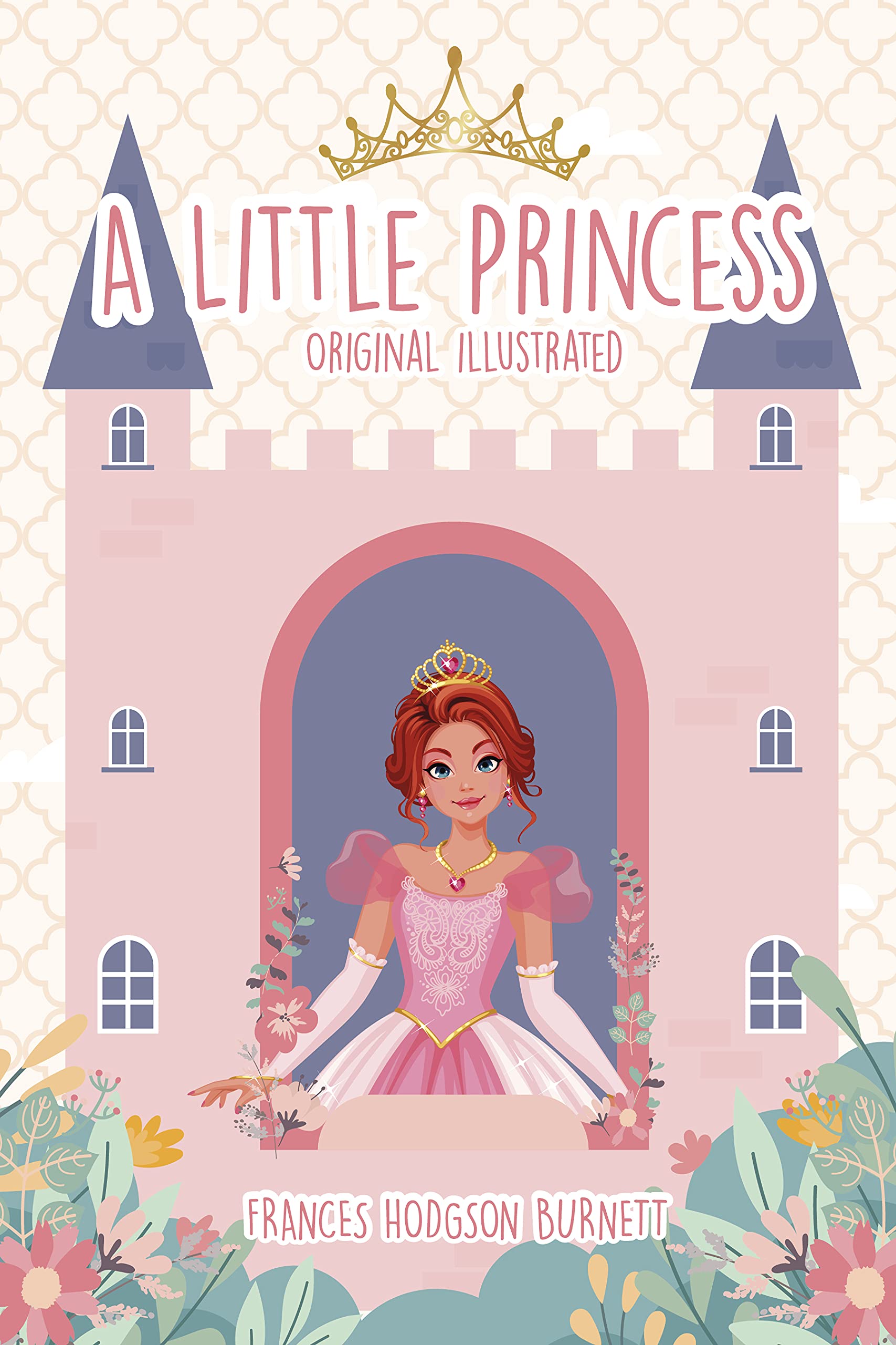 A LITTLE PRINCESS Original illustrated by Frances Hodgson
