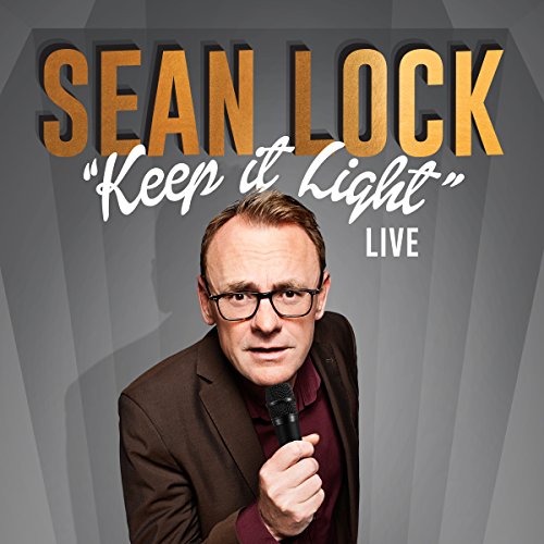 Sean Lock Keep It Light Live by Sean Lock Goodreads