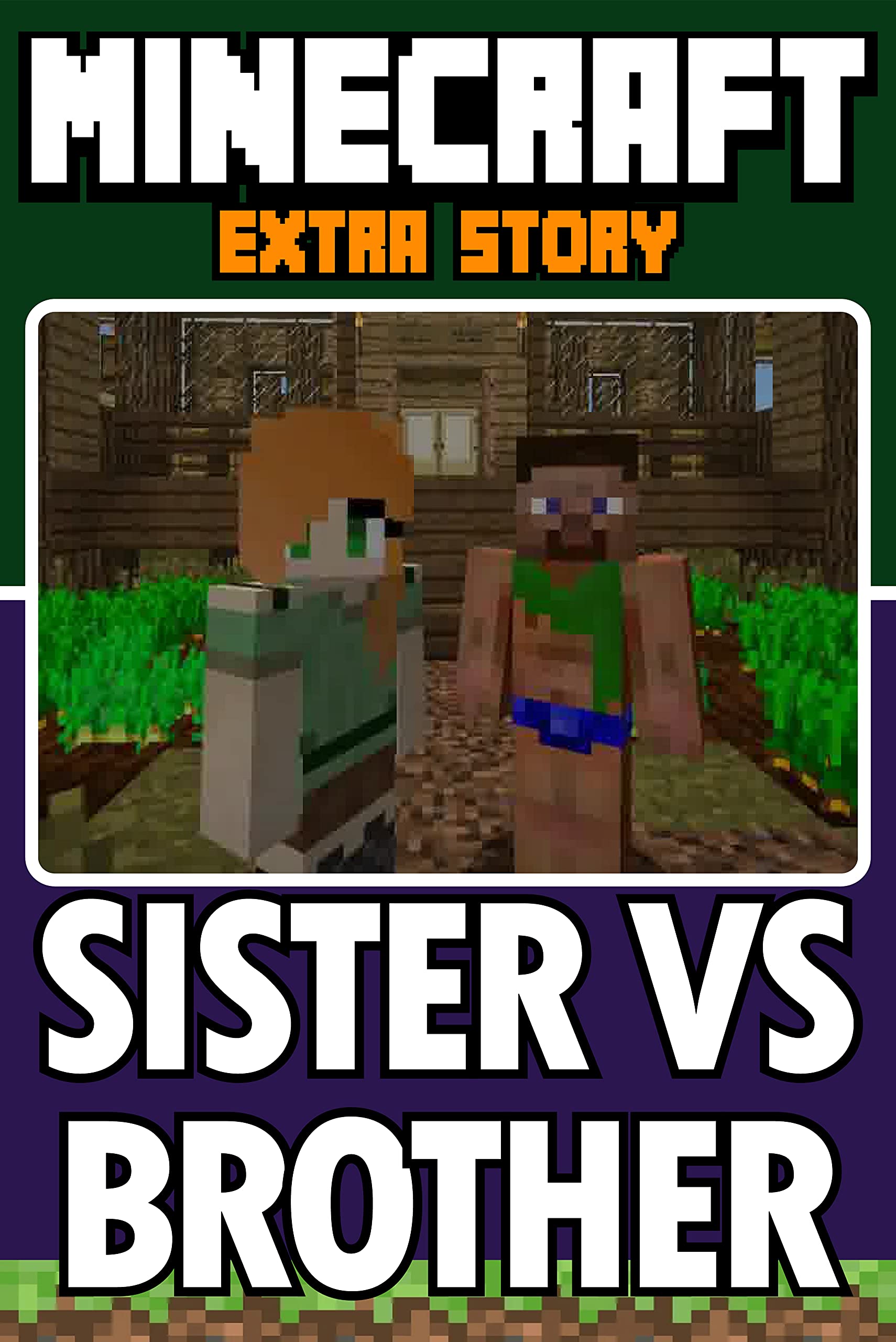 Minecraft: Sister VS Brother by Jose N. Hernandez | Goodreads