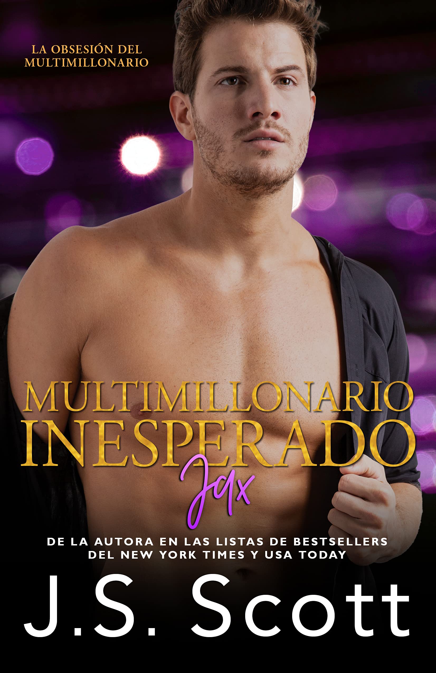 Multimillonario Inesperado ~ Jax: Serie La Obsesión del Multimillonario ...