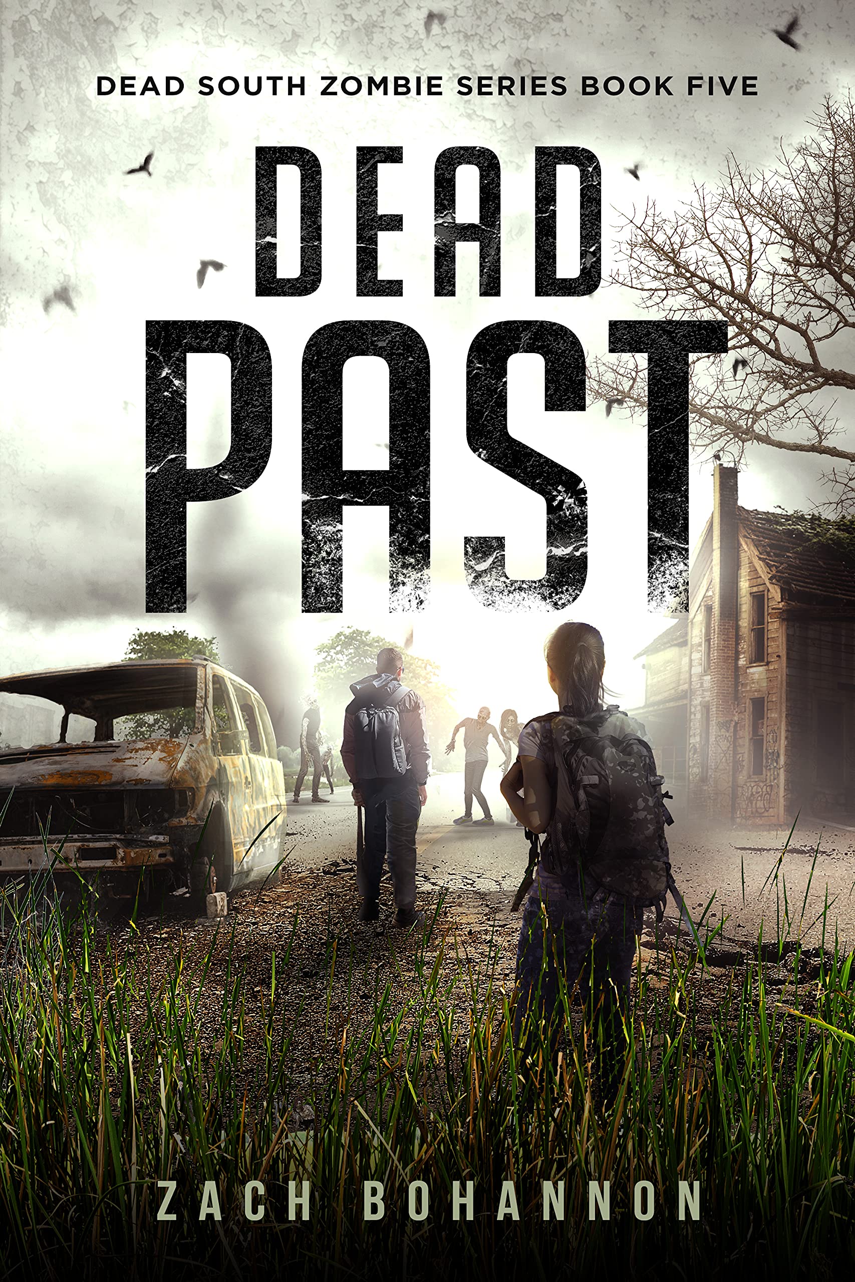 Dead Past: A Post-Apocalyptic Zombie Thriller