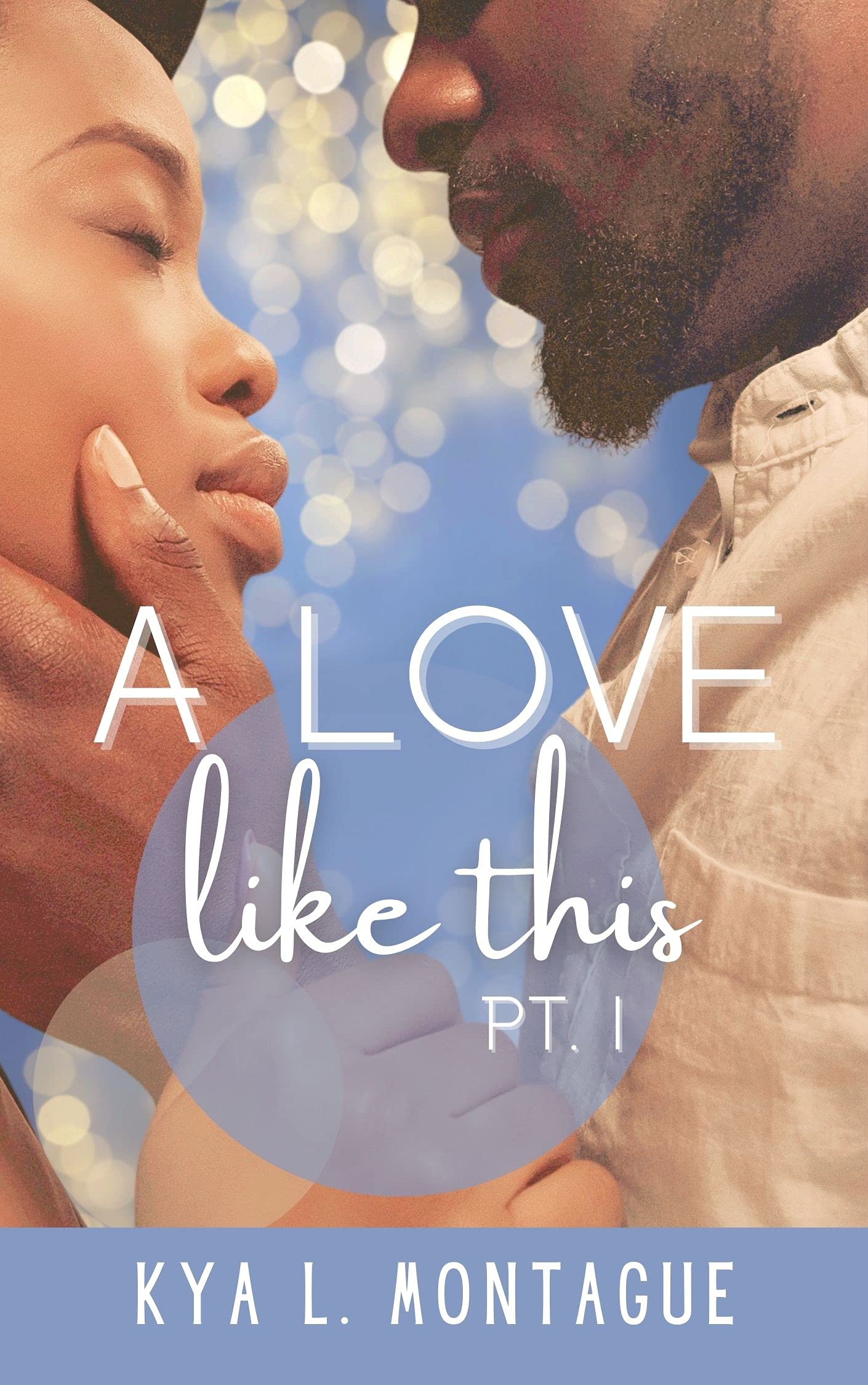 A Love Like This, Pt. 1