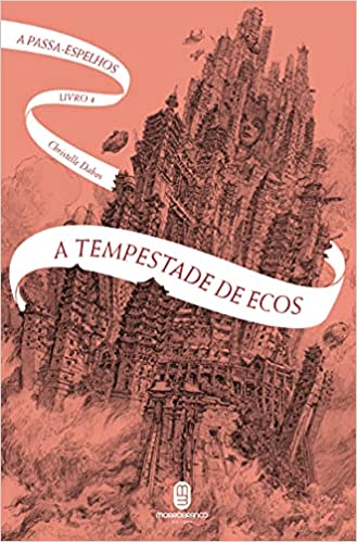 A Tempestade de Ecos (A Passa-Espelhos, #4)
