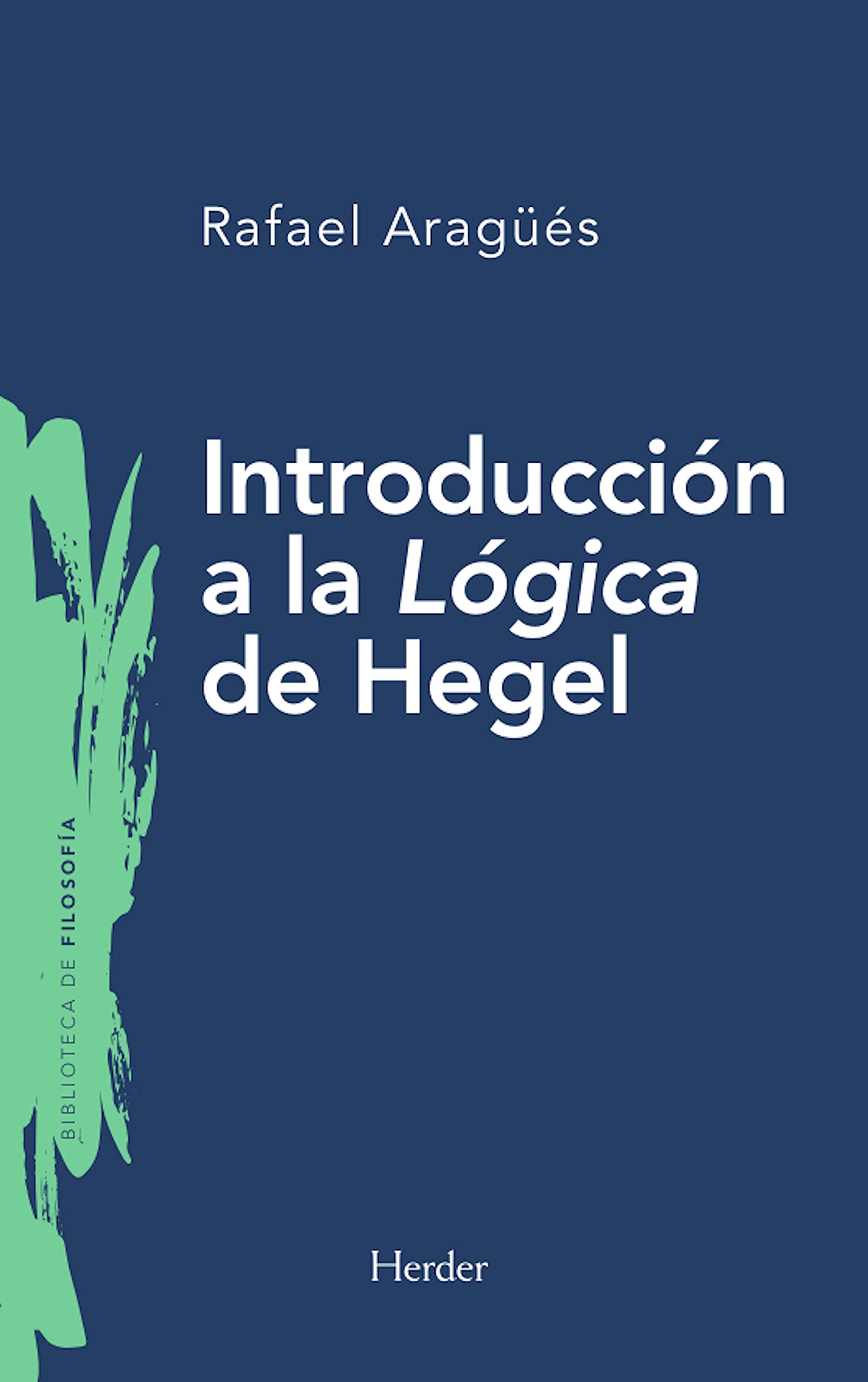 Introducción a la Lógica de Hegel (Biblioteca de Filosofía)