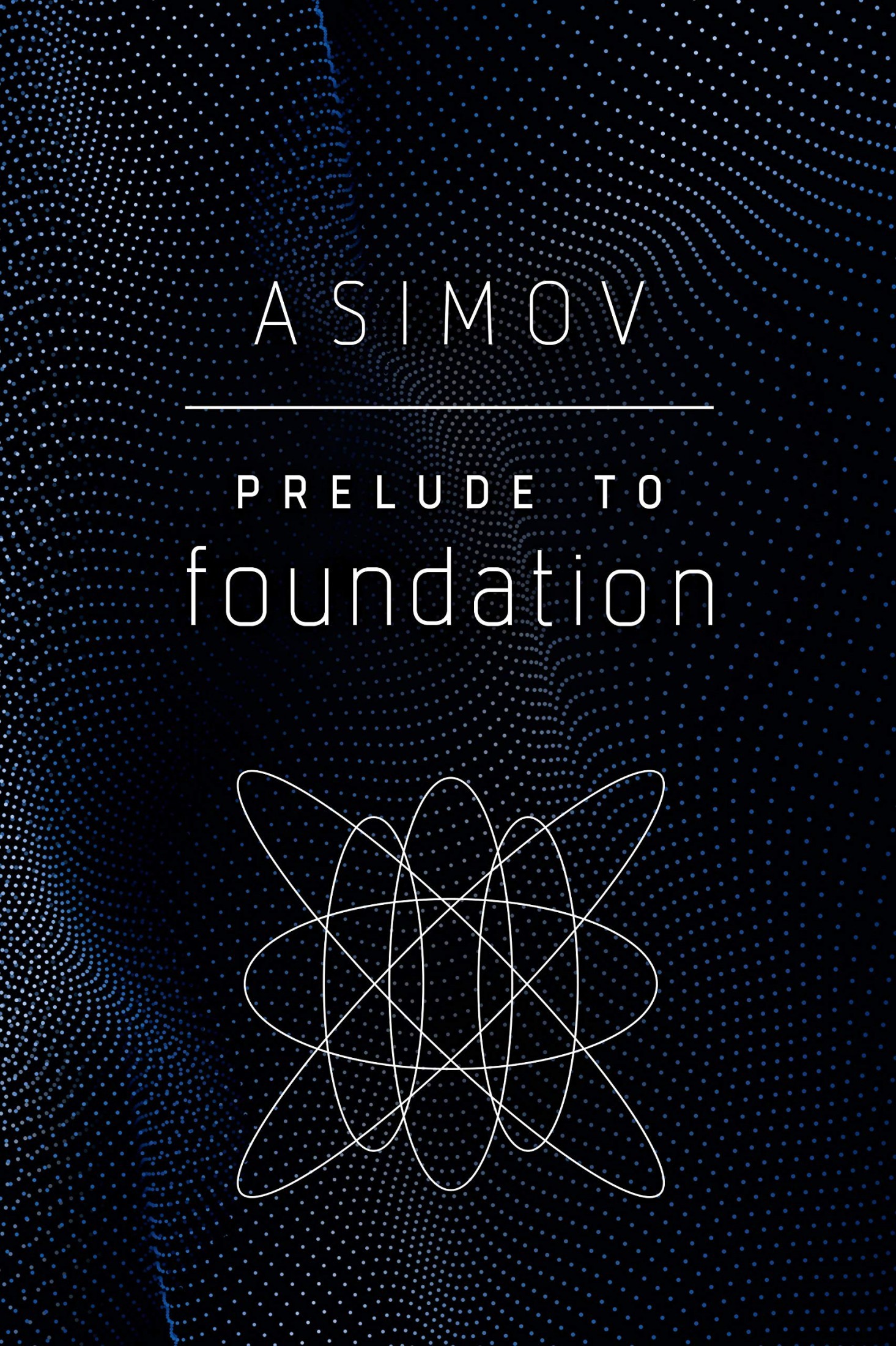 Prelude to Foundation (Foundation, #1)