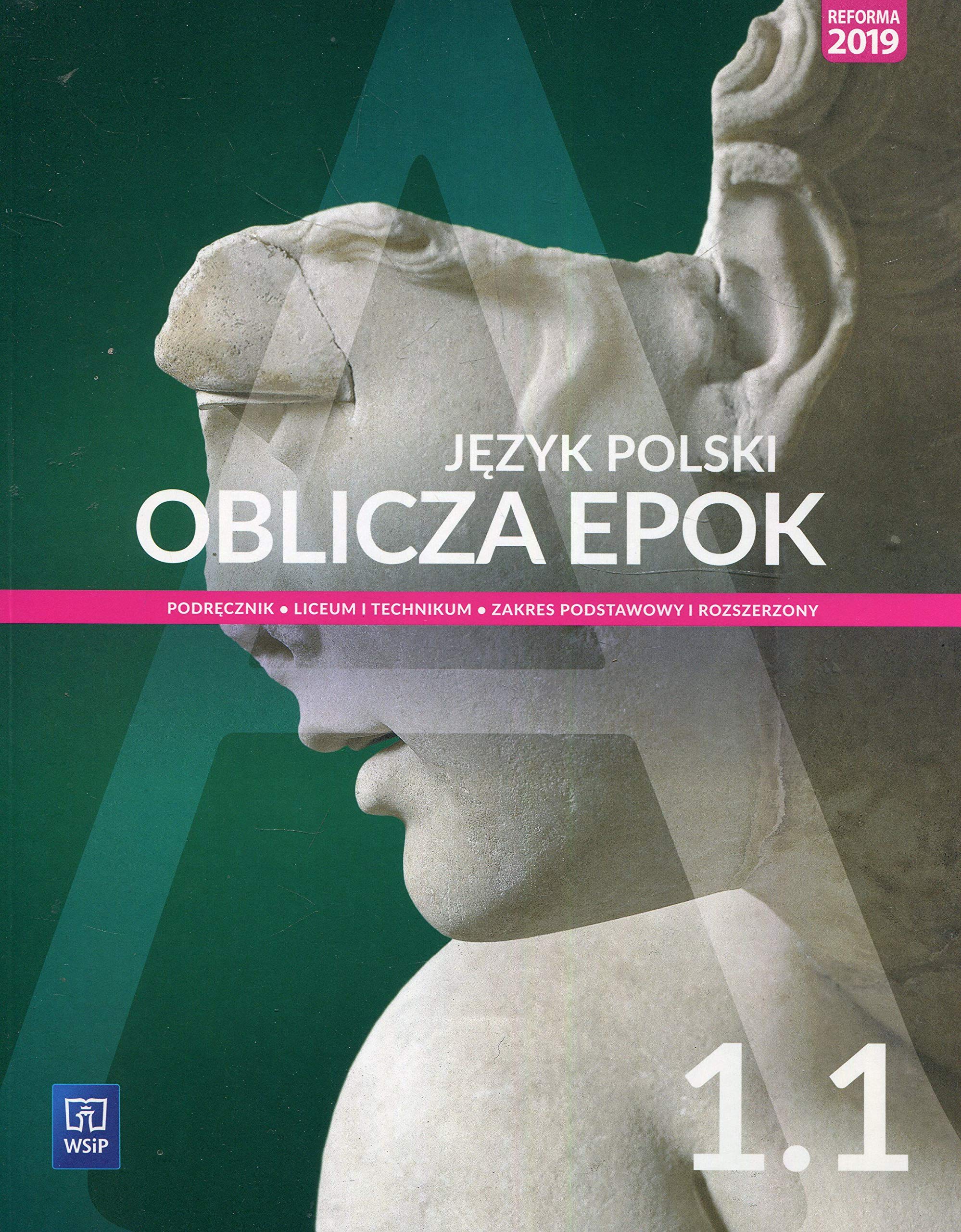 Jezyk polski. Oblicza epok. Podrecznik. Klasa 1. Liceum i technikum