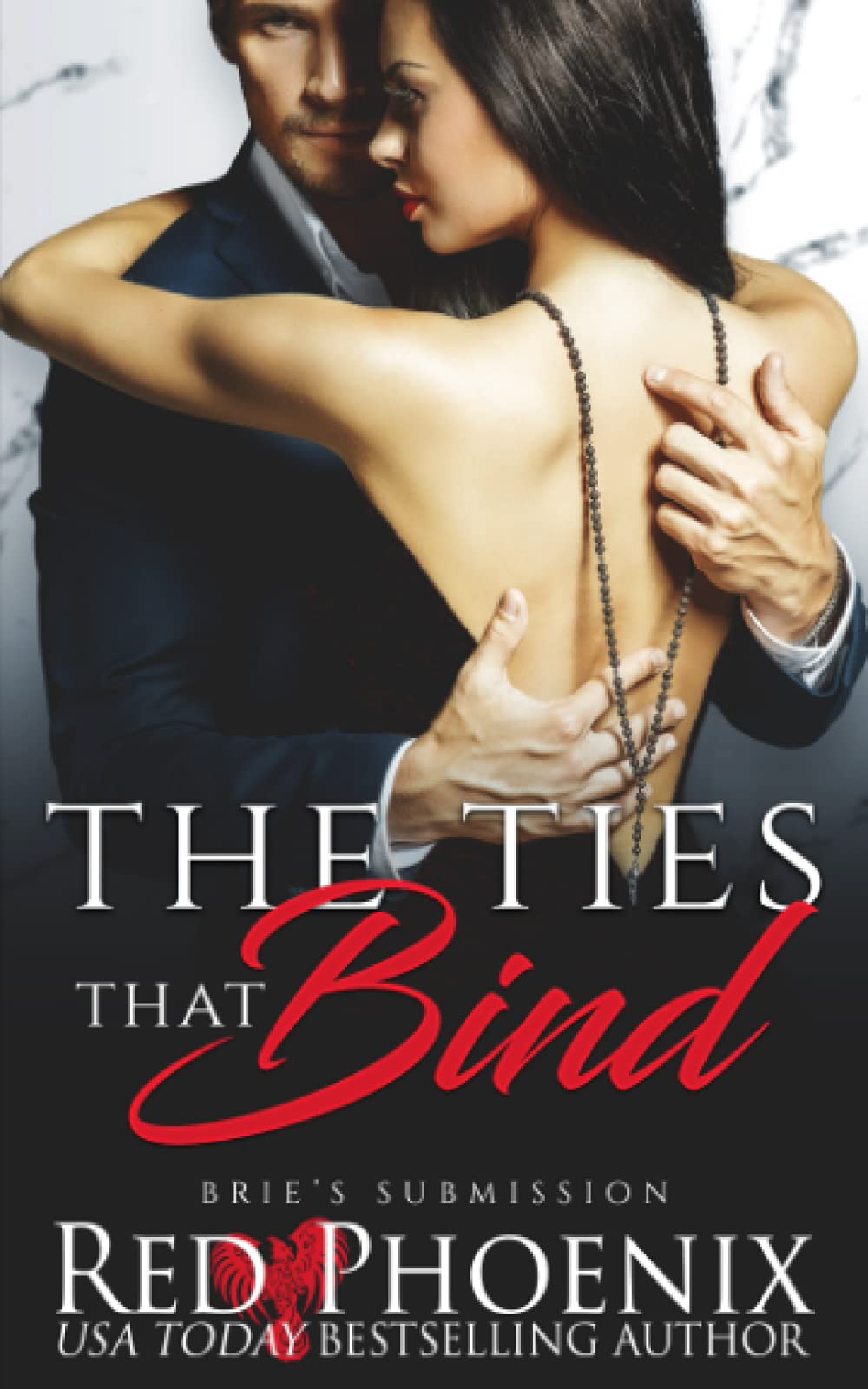 The Ties That Bind (Brie's Submission) by Red Phoenix | Goodreads