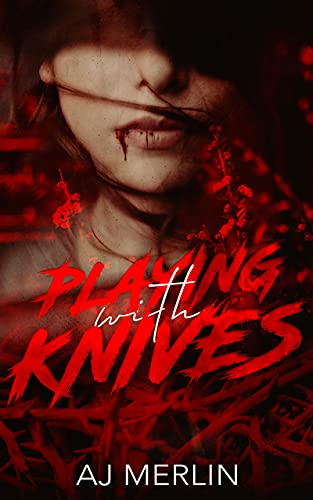 Playing With Knives By Aj Merlin Goodreads 