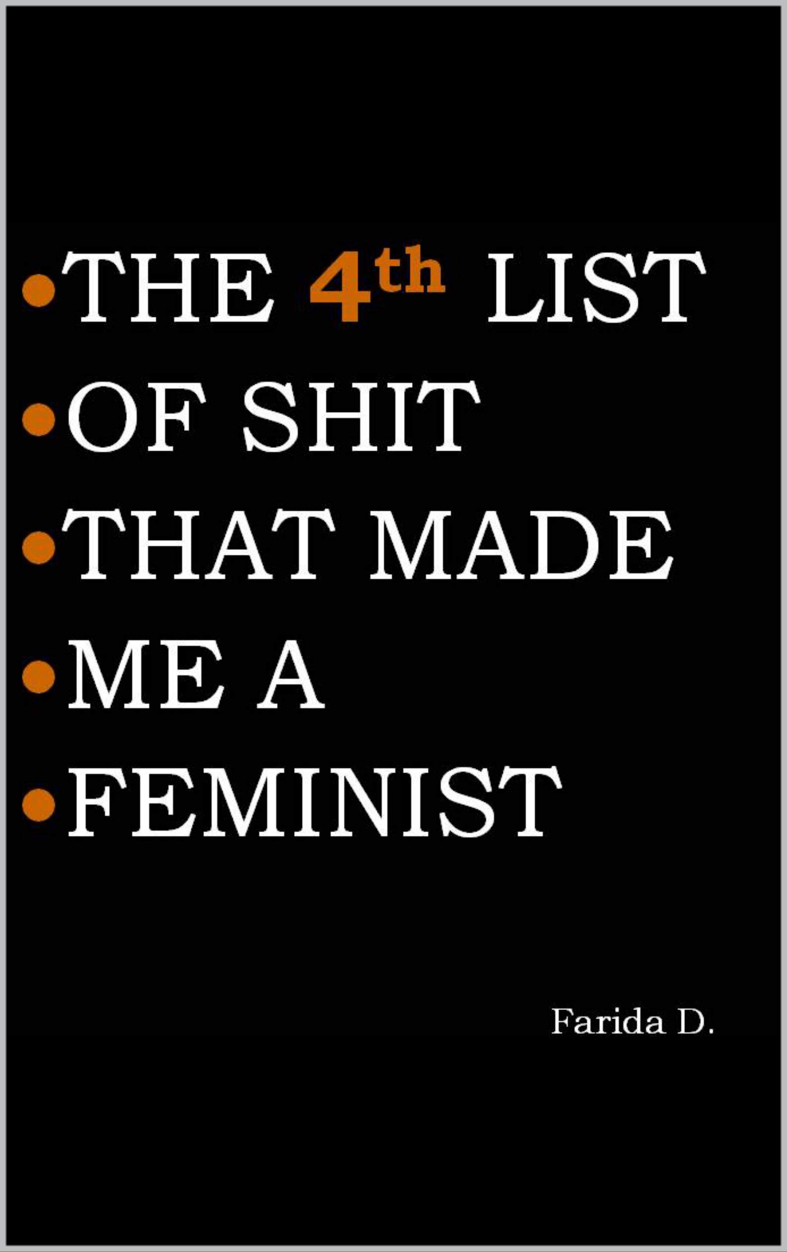 THE 4th LIST OF SHIT THAT MADE ME A FEMINIST