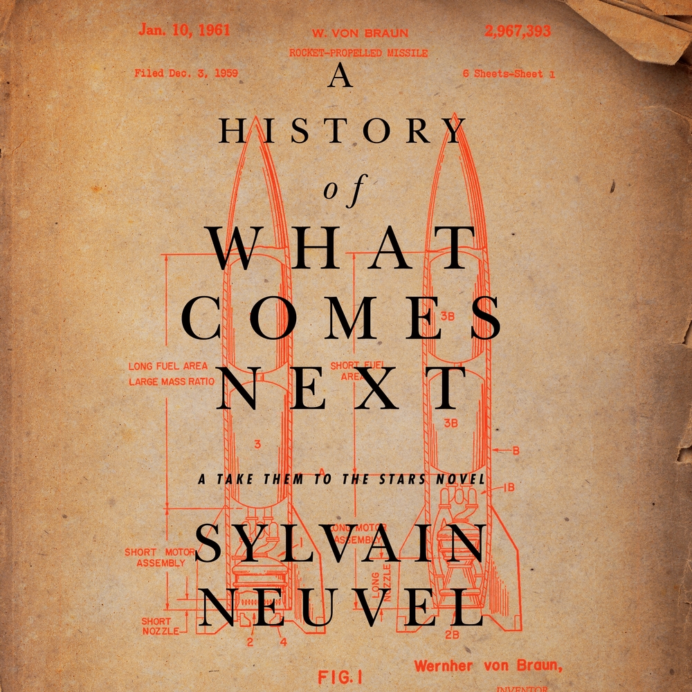 A History of What Comes Next (Take Them to the Stars, #1)