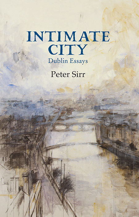 Intimate City: Dublin Essays