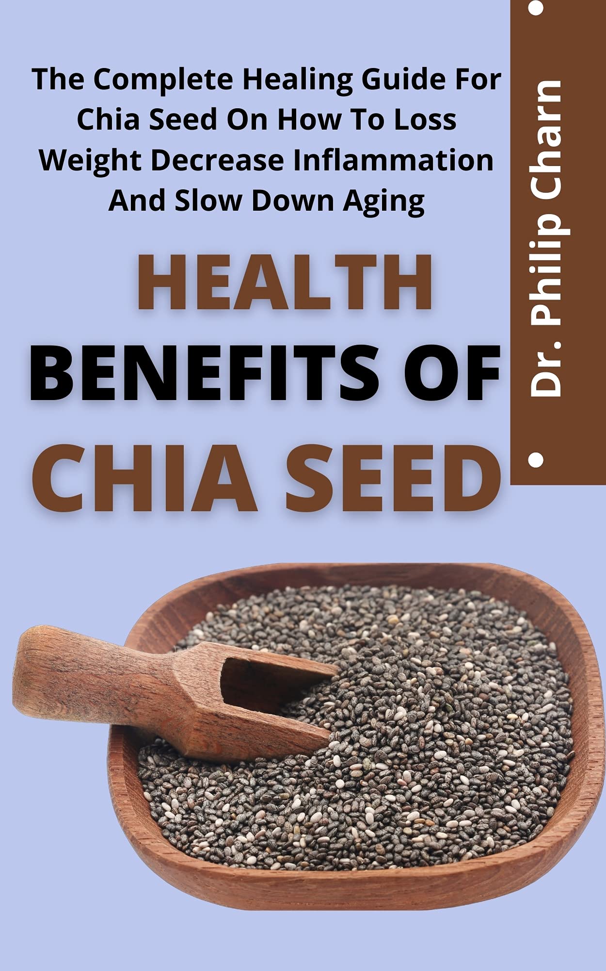 Health Benefit Of Chia Seed The Complete Healing Guide For Chia Seed