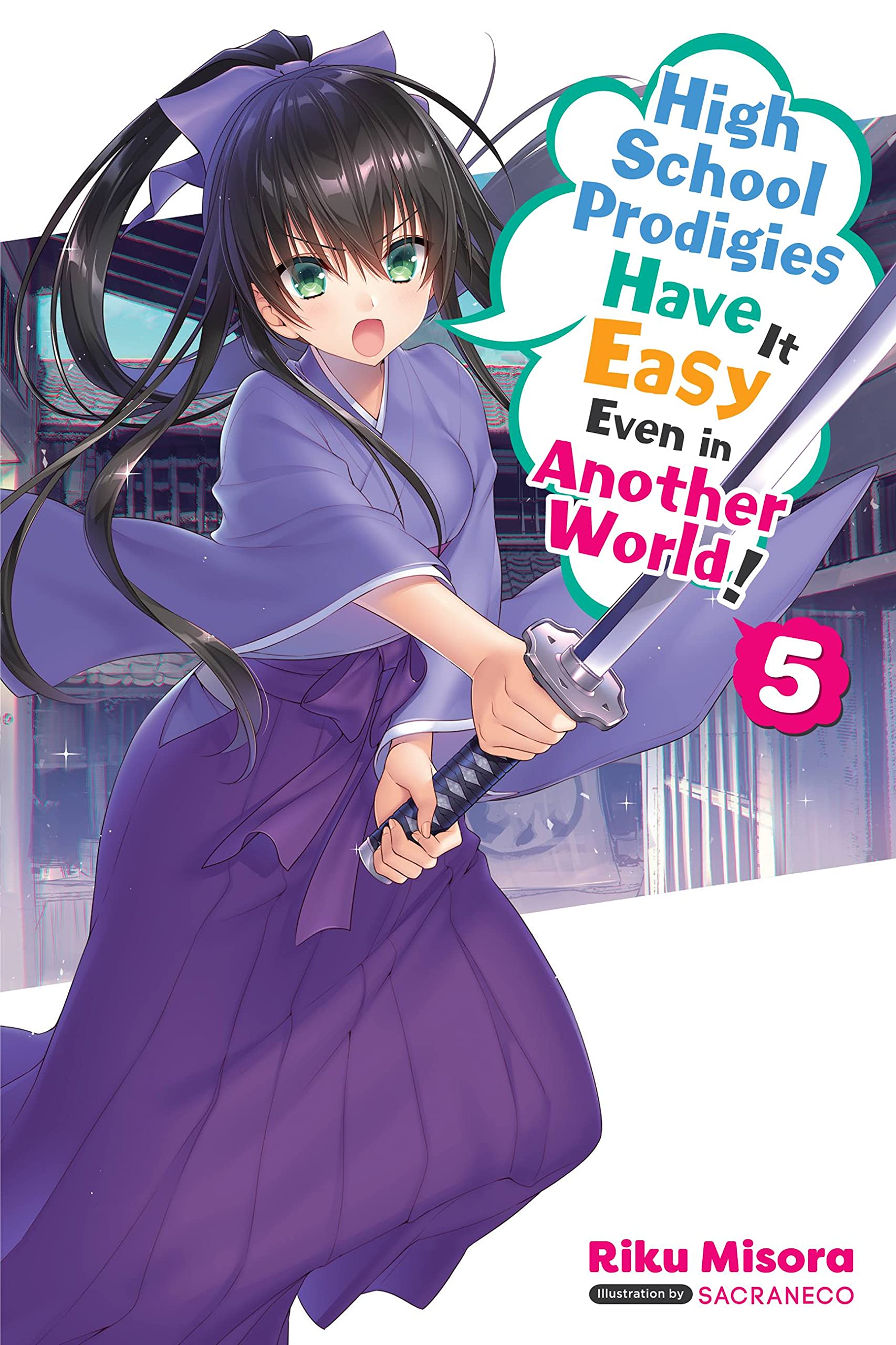 High School Prodigies Have It Easy Even in Another World!,