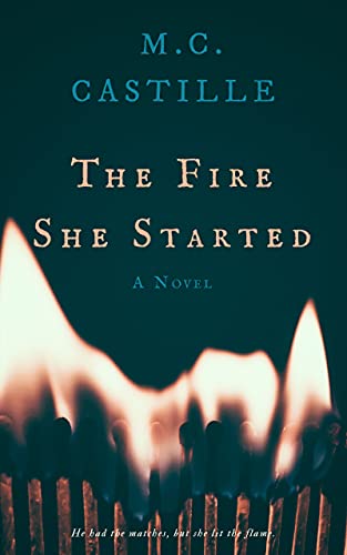 The Fire She Started